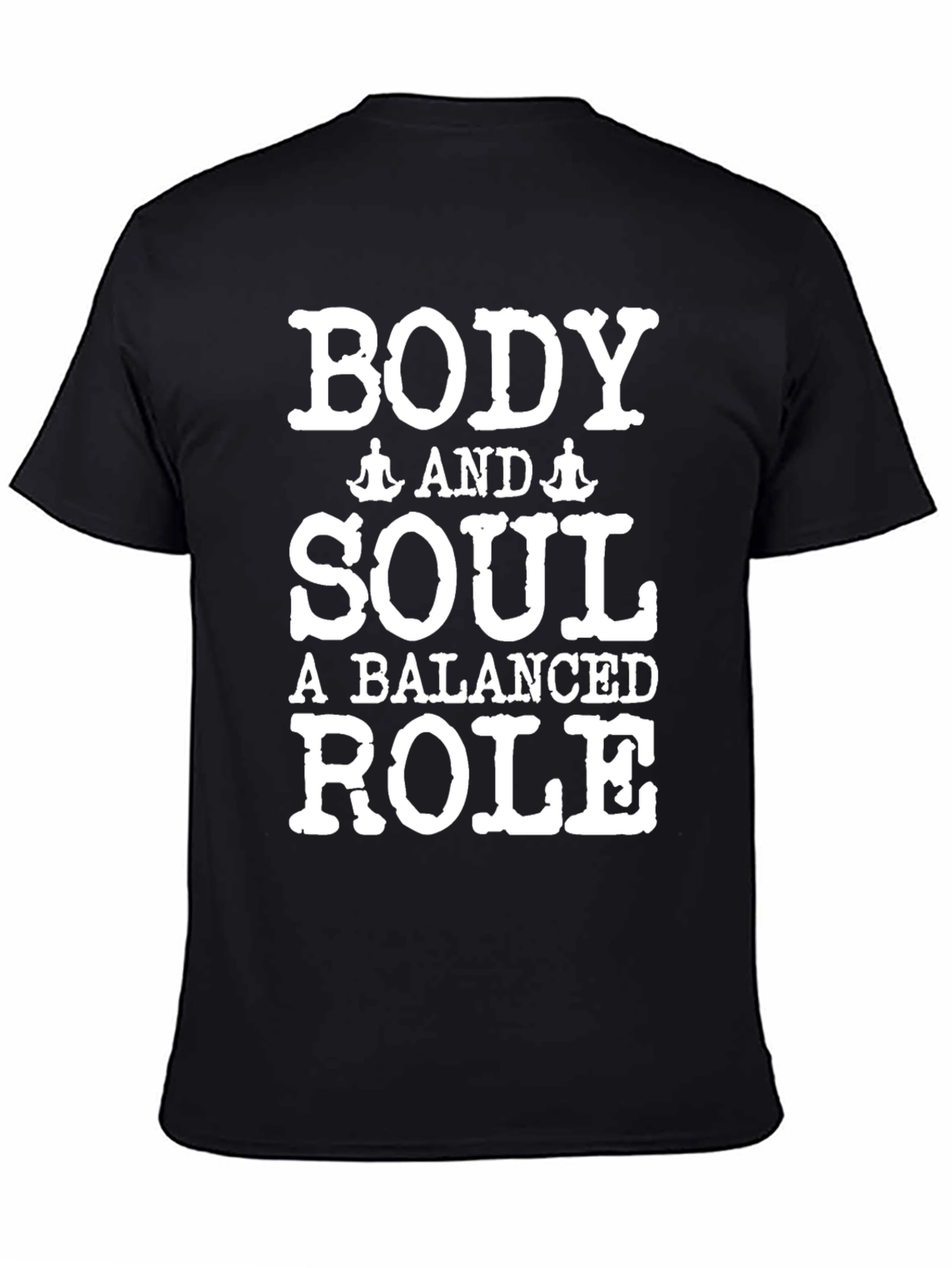 Body and Soul Balanced Role T-Shirt