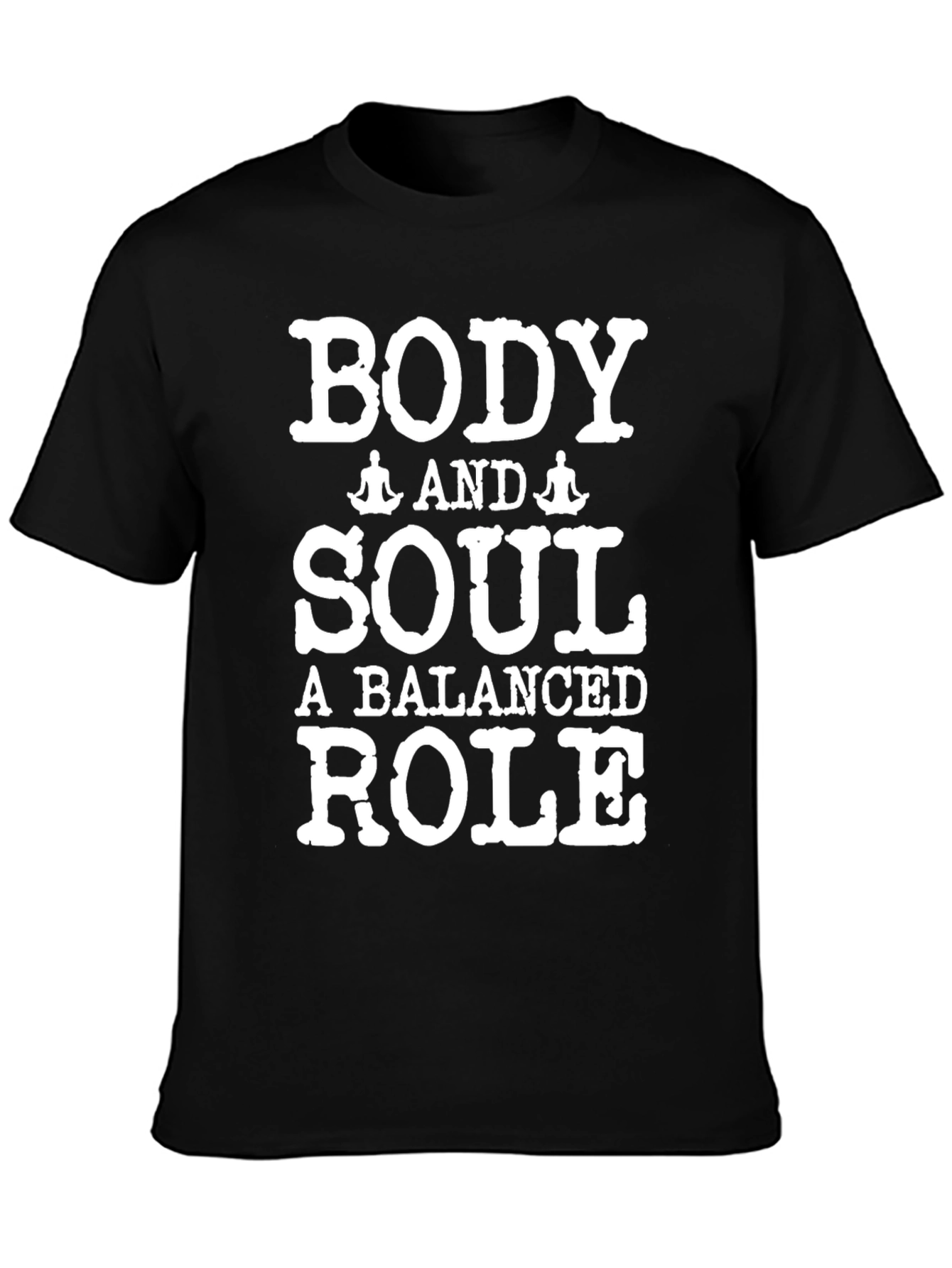 Body and Soul Balanced Role T-Shirt