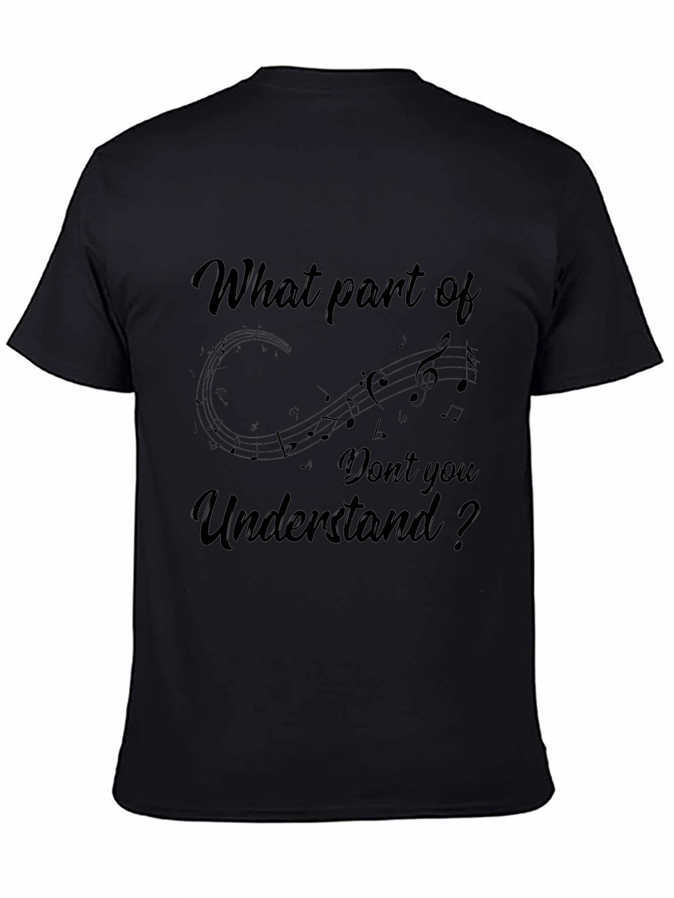 Music Lover T-Shirt: What Part Dont You Understand?