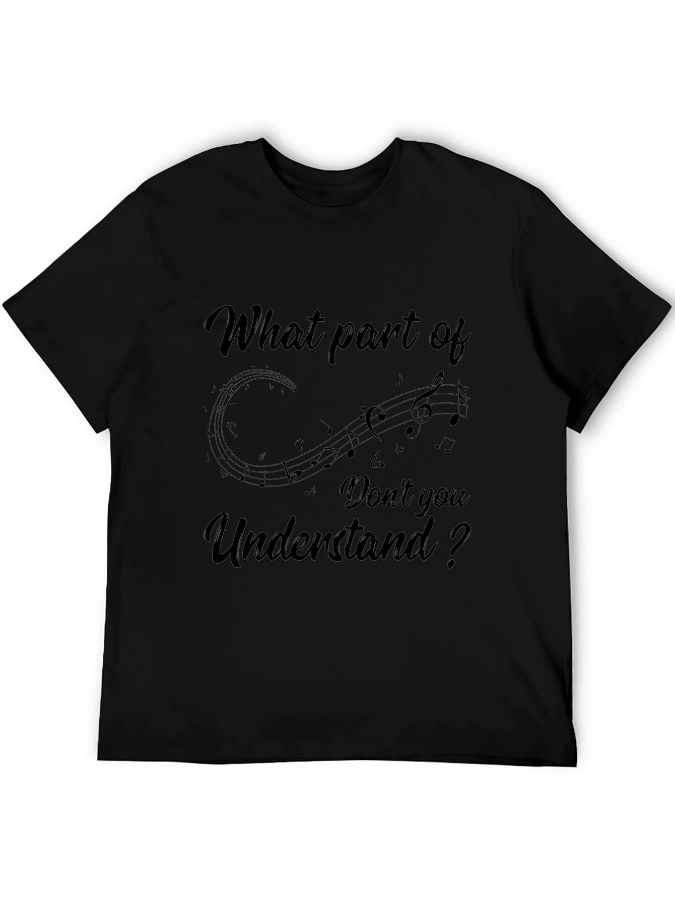 Music Lover T-Shirt: What Part Dont You Understand?