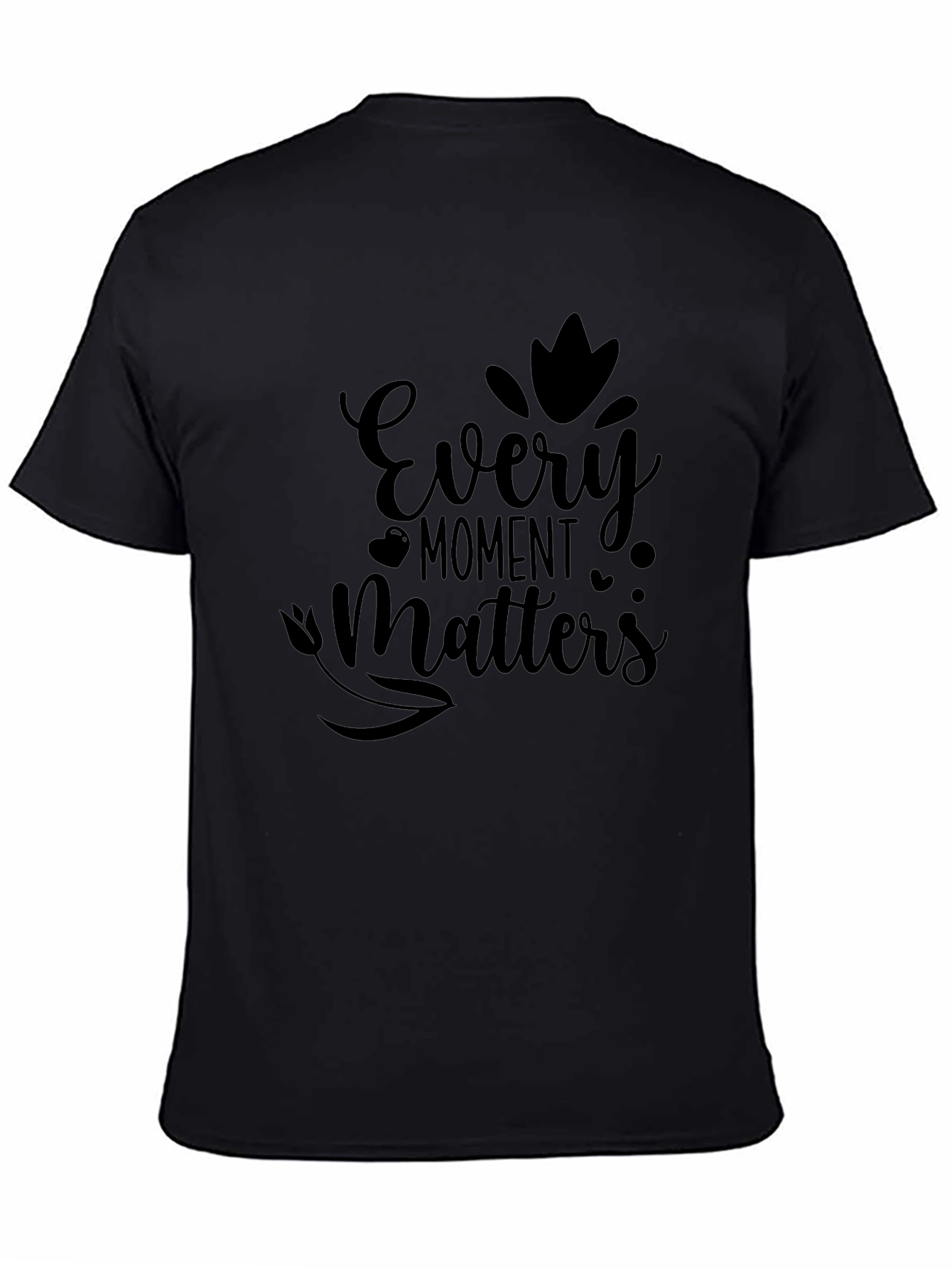 Every Moment Matters Black T-Shirt