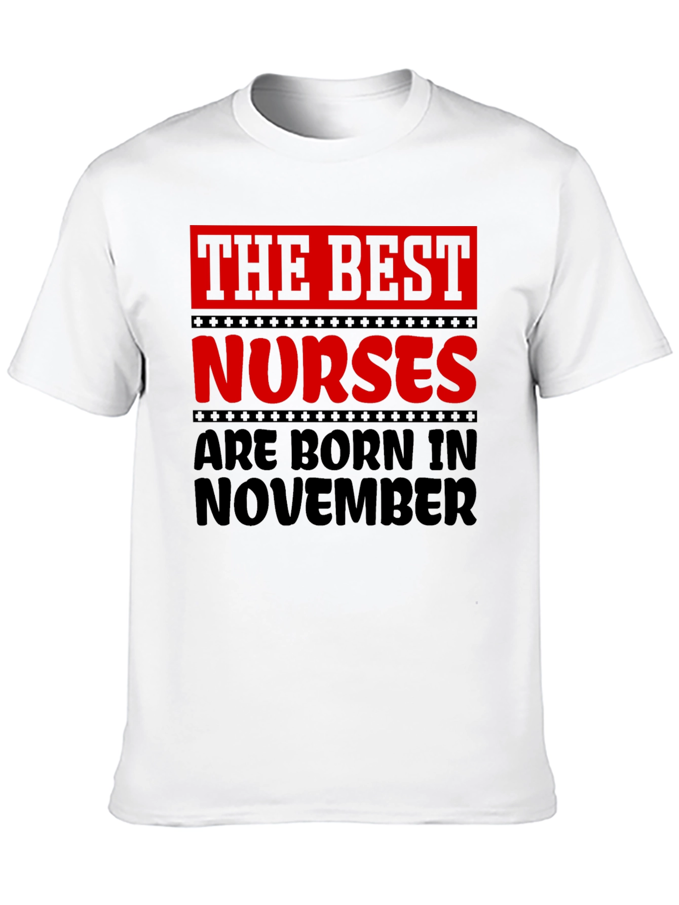 The Best Nurses Are Born In November T-Shirt