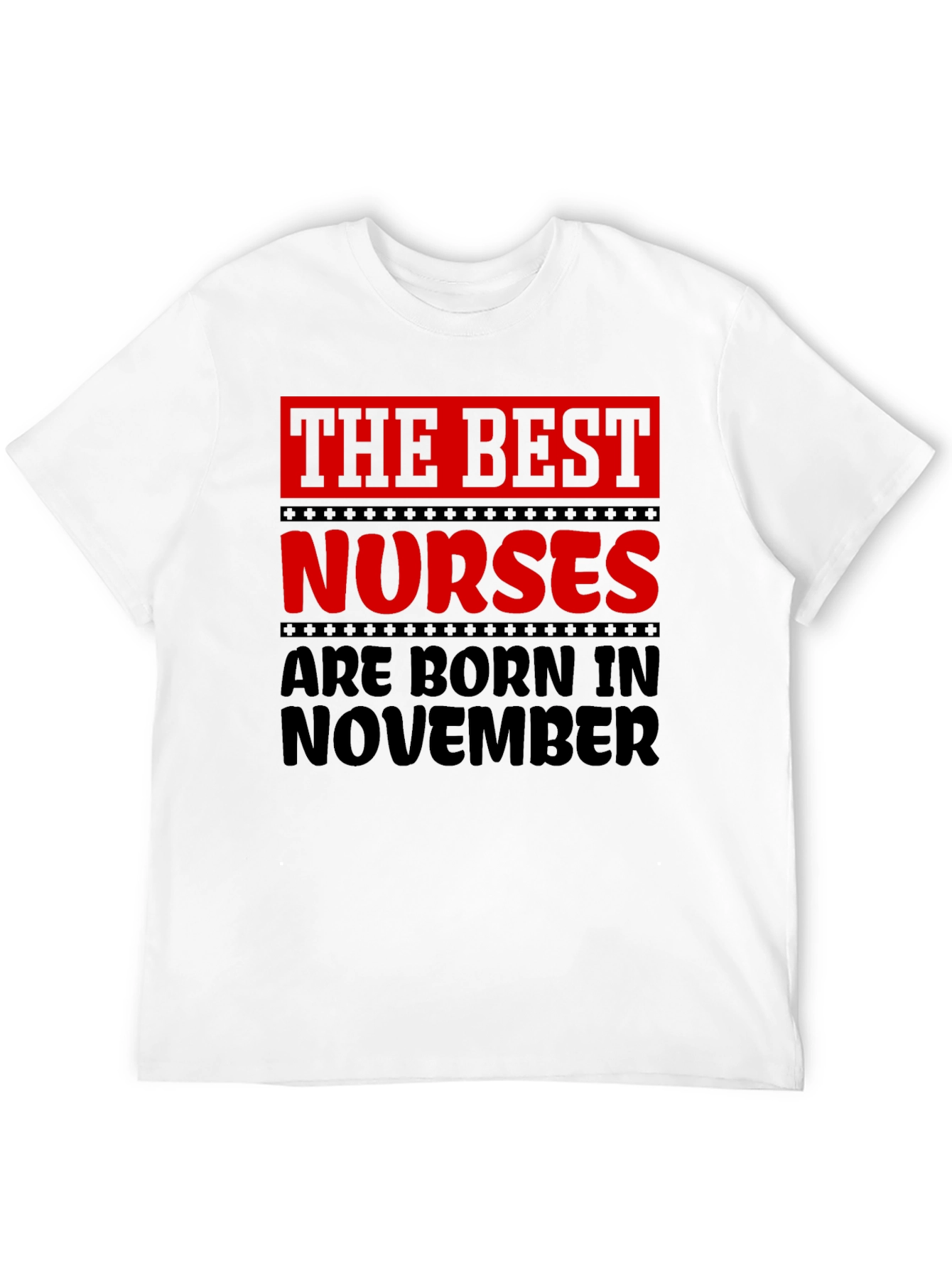 The Best Nurses Are Born In November T-Shirt