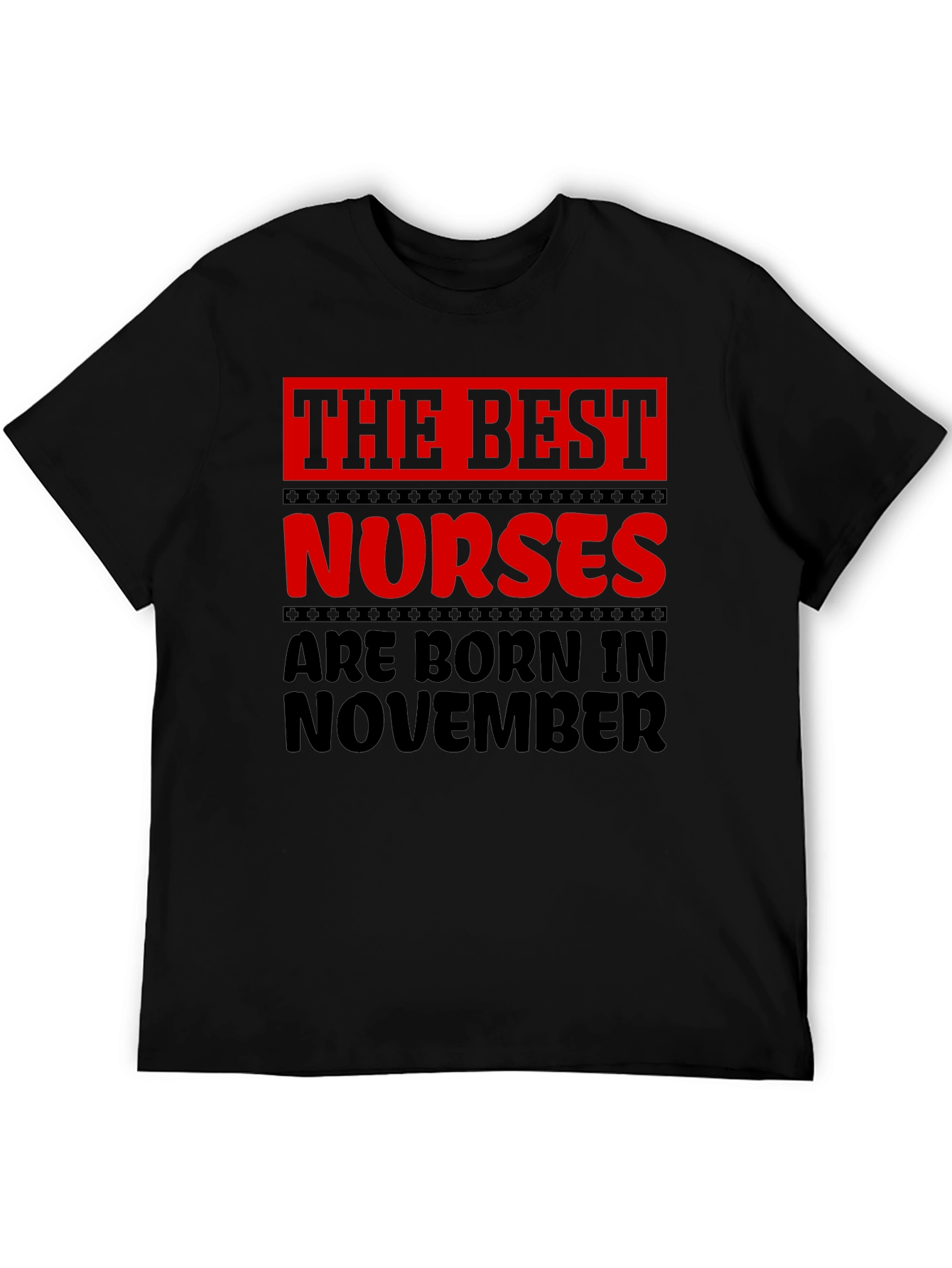 The Best Nurses Are Born In November T-Shirt