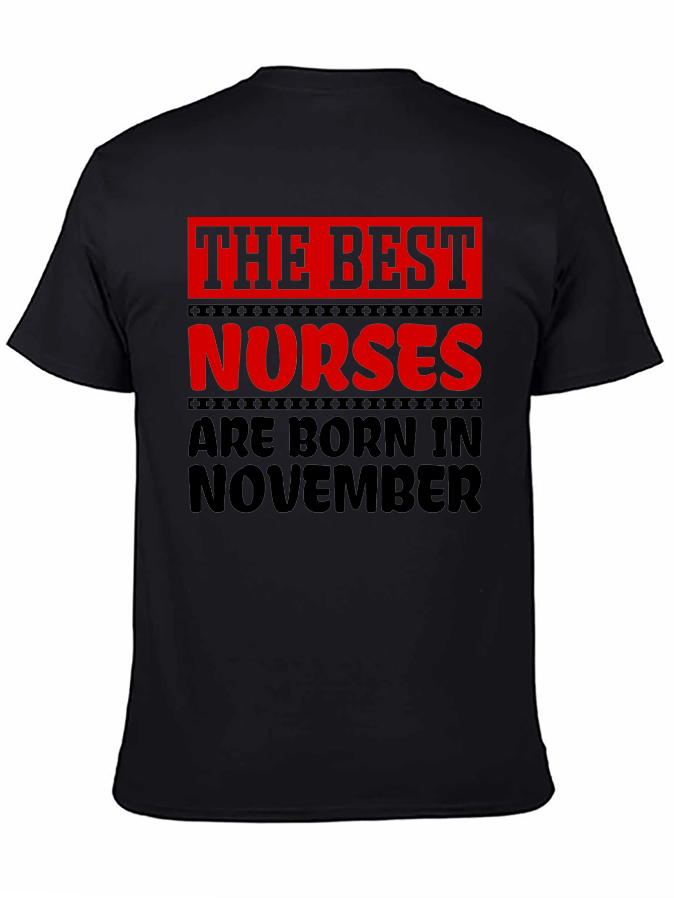 The Best Nurses Are Born In November T-Shirt