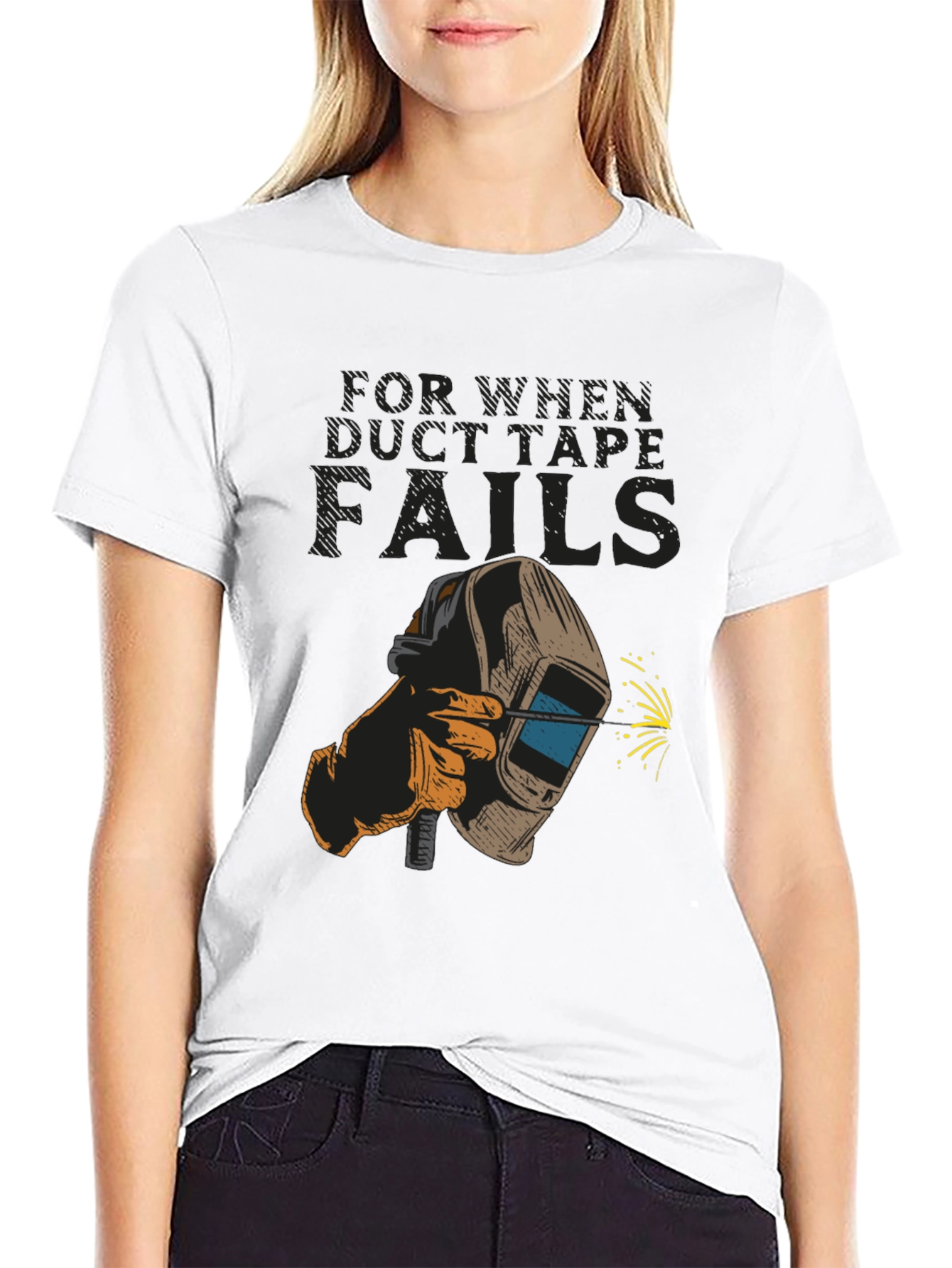 Welder T-Shirt: For When Duct Tape Fails