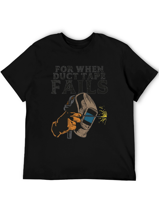 Welder T-Shirt: For When Duct Tape Fails