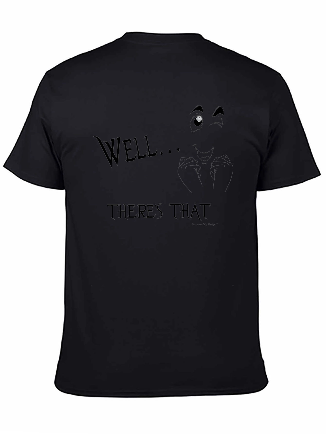 Well... Theres That Graphic T-Shirt