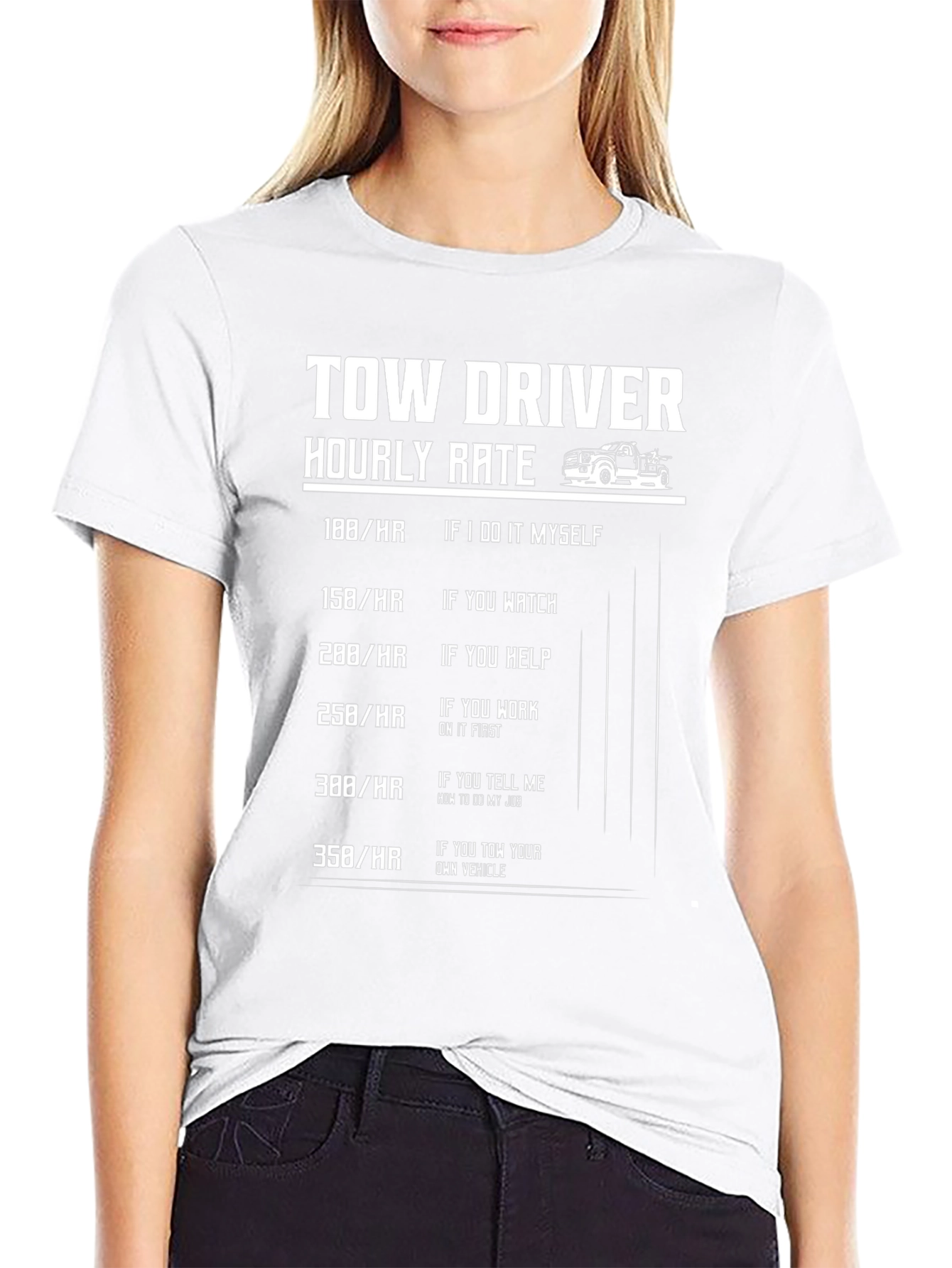 Tow Driver Hourly Rate Funny T-Shirt