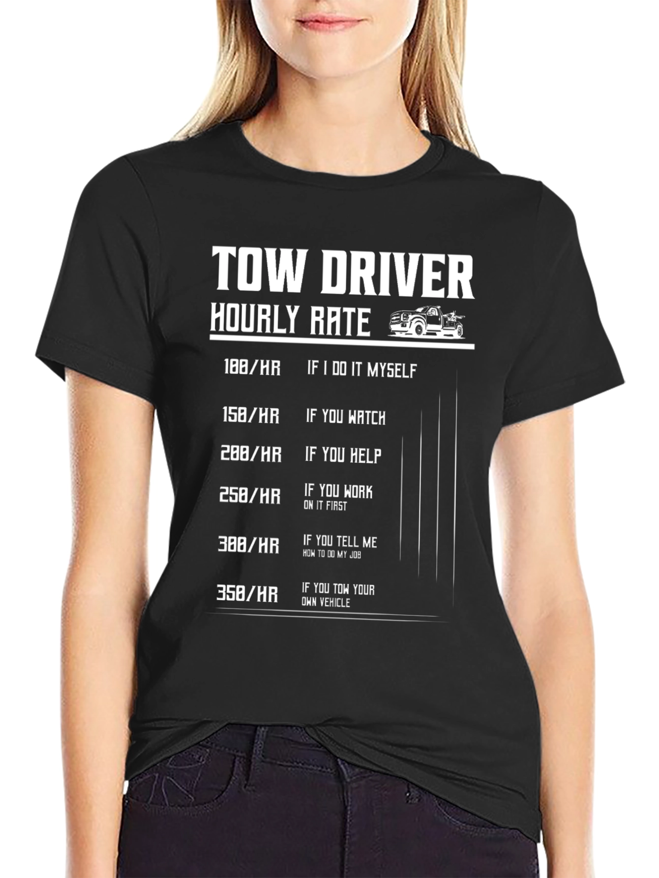 Tow Driver Hourly Rate Funny T-Shirt