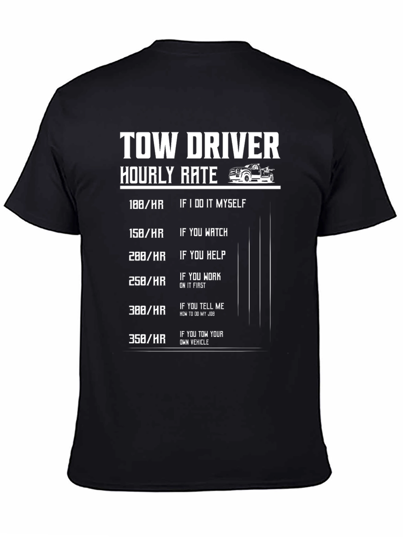 Tow Driver Hourly Rate Funny T-Shirt