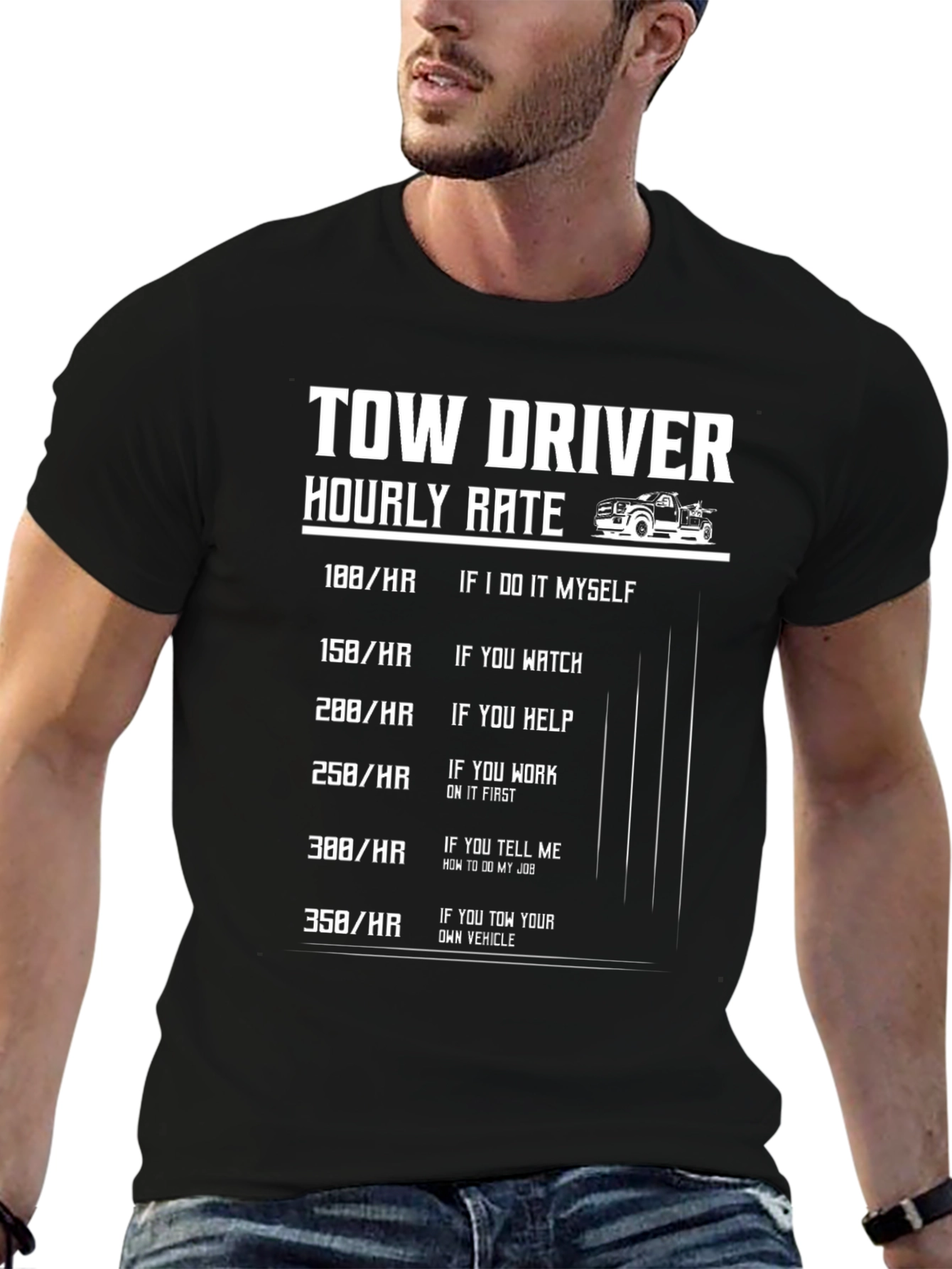 Tow Driver Hourly Rate Funny T-Shirt