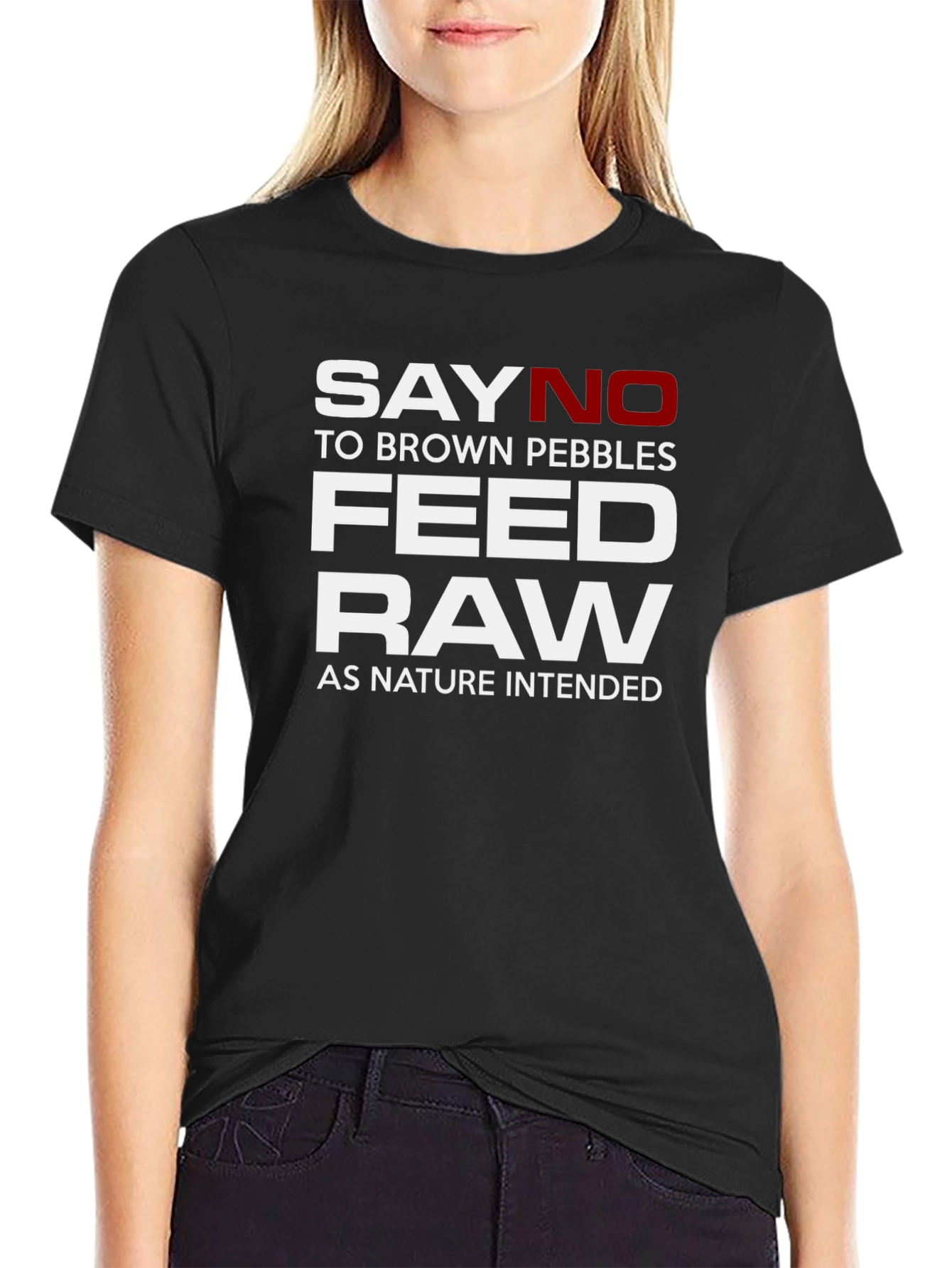 Say No To Brown Pebbles Feed Raw T-Shirt