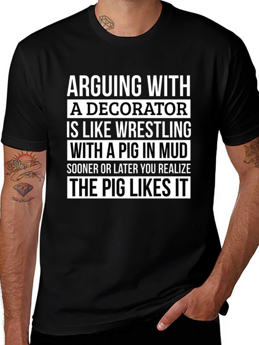Decorator Pig Mud Wrestling Funny T-Shirt
