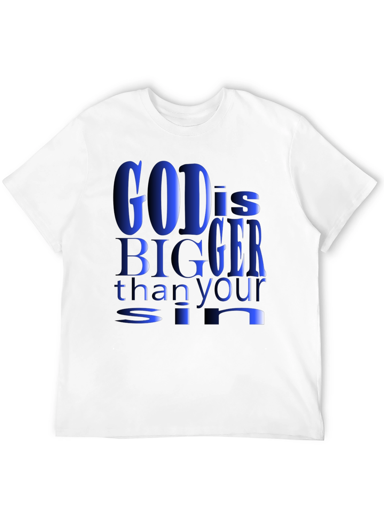 God is Bigger Than Your Sin T-Shirt
