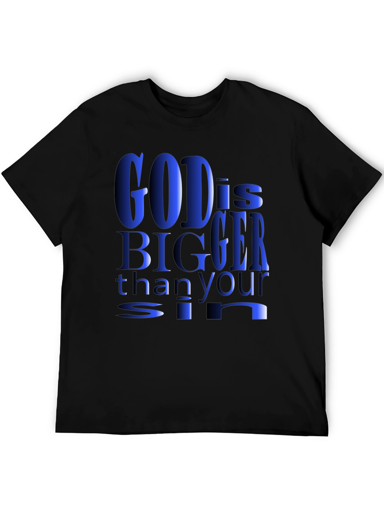 God is Bigger Than Your Sin T-Shirt