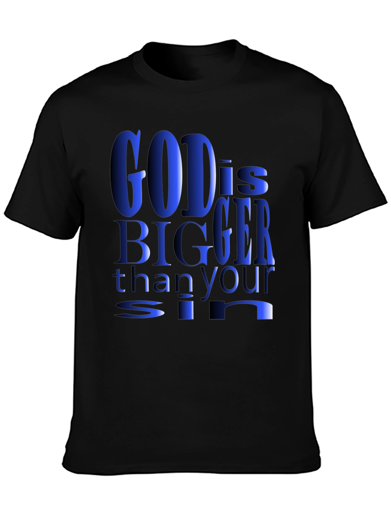 God is Bigger Than Your Sin T-Shirt