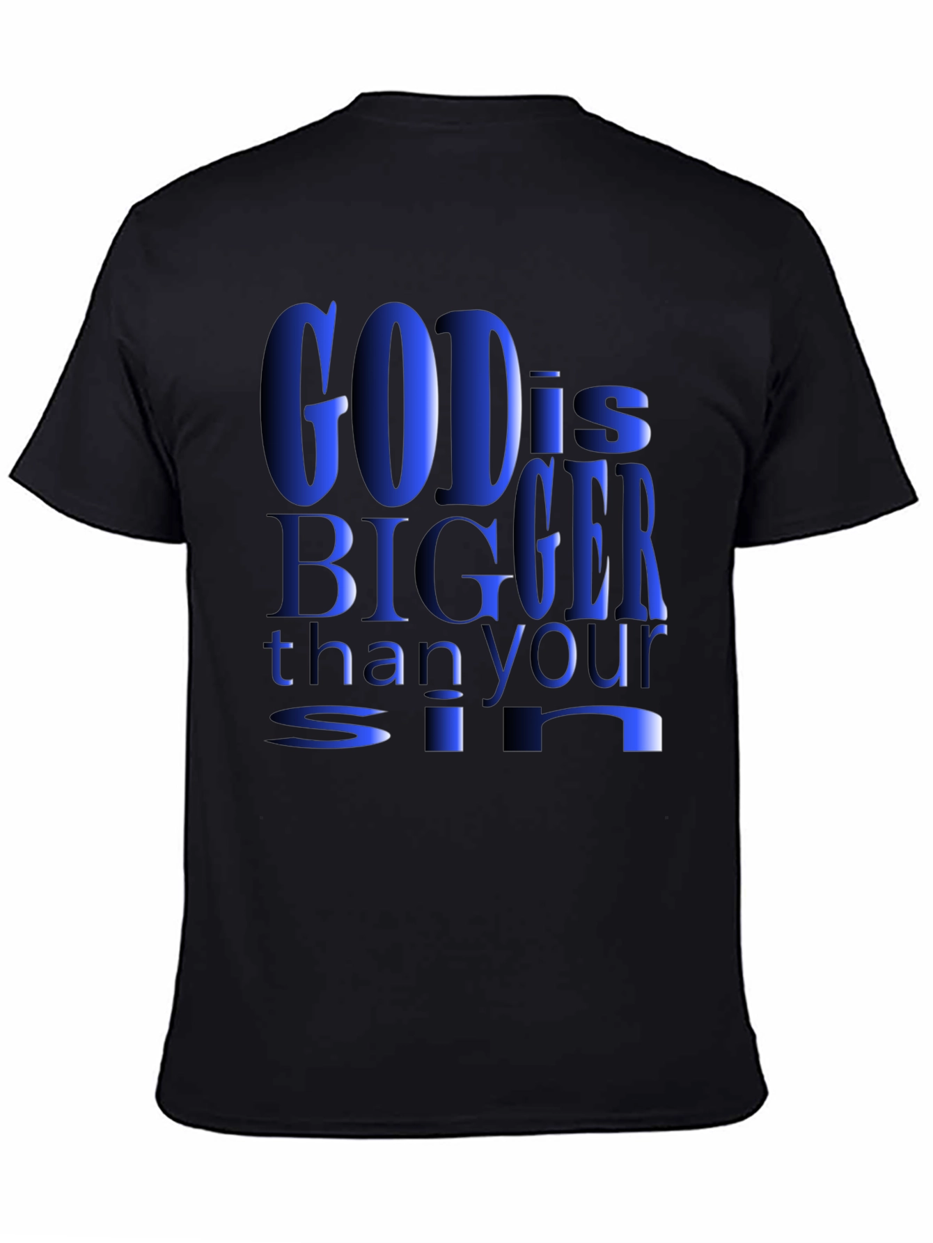 God is Bigger Than Your Sin T-Shirt