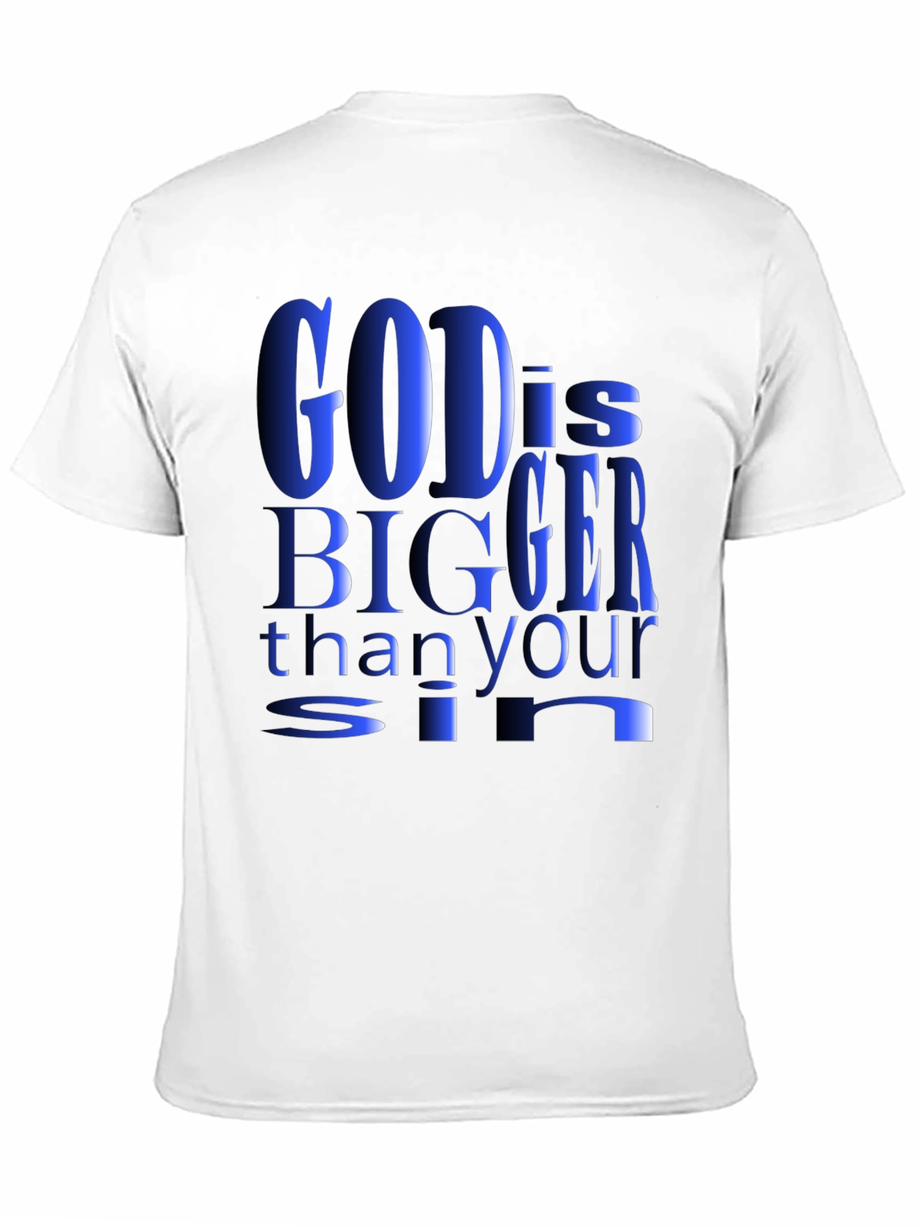 God is Bigger Than Your Sin T-Shirt