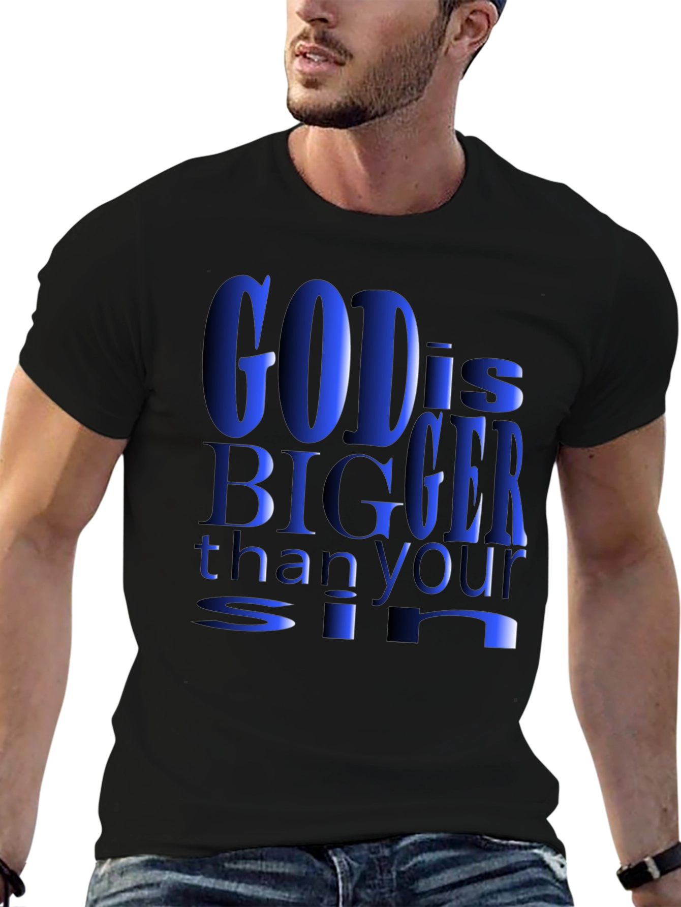 God is Bigger Than Your Sin T-Shirt