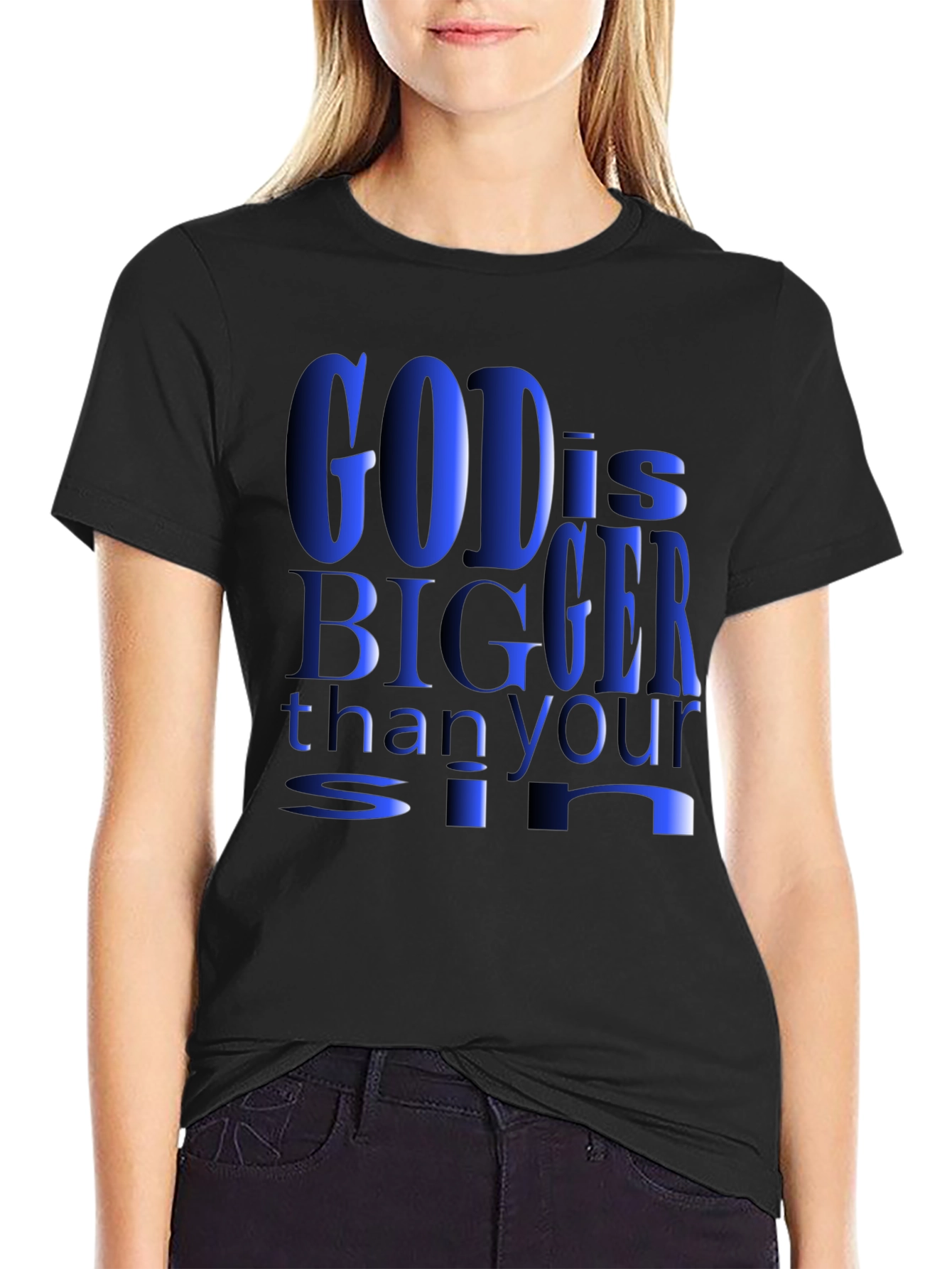 God is Bigger Than Your Sin T-Shirt
