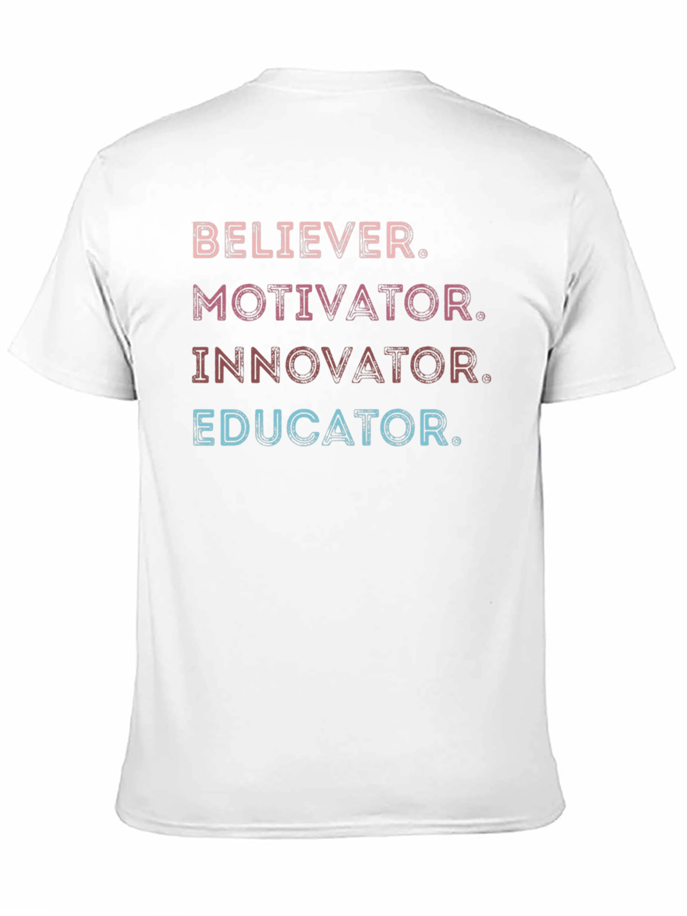 Believer Motivator Innovator Educator T-Shirt