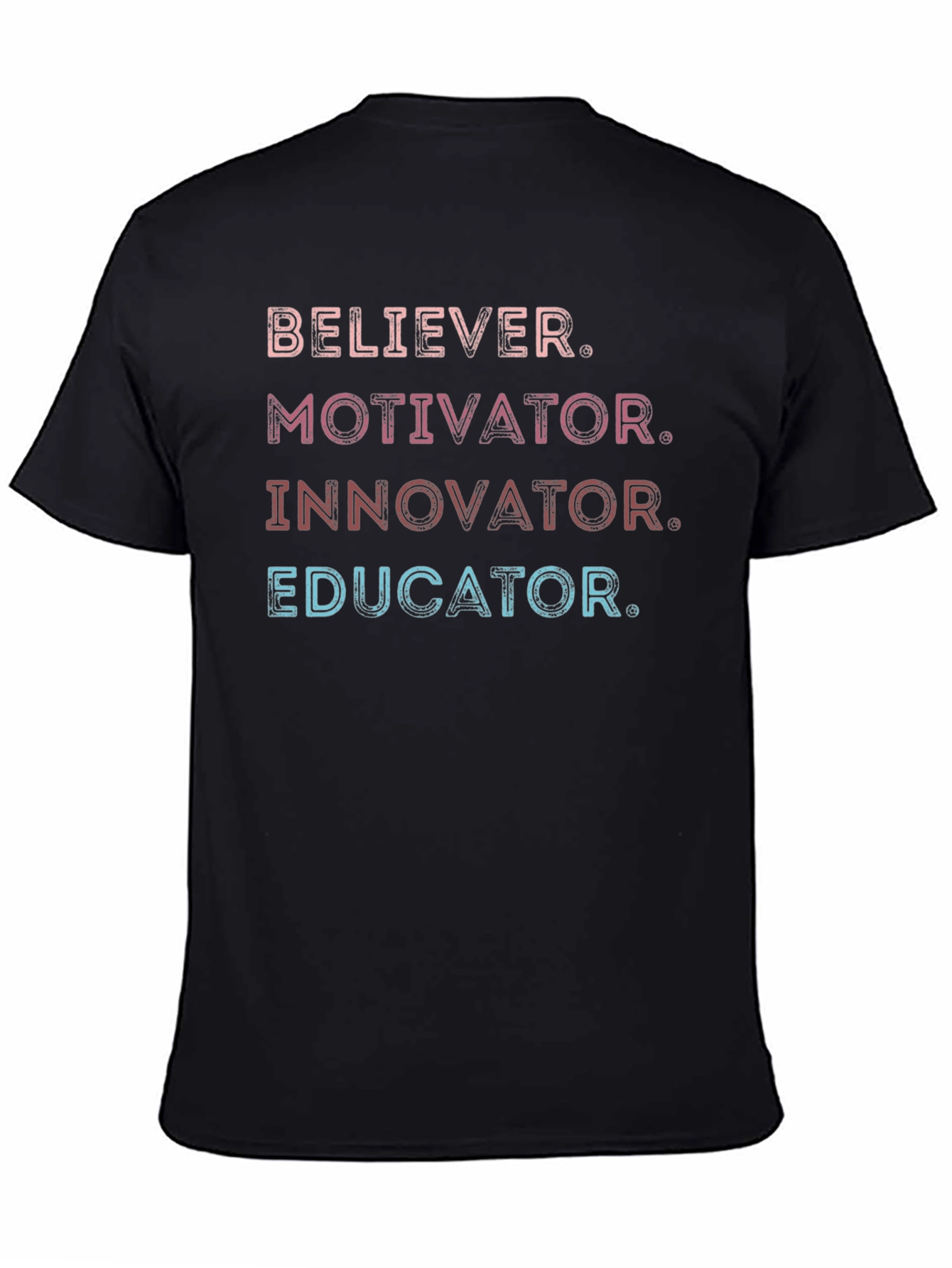 Believer Motivator Innovator Educator T-Shirt