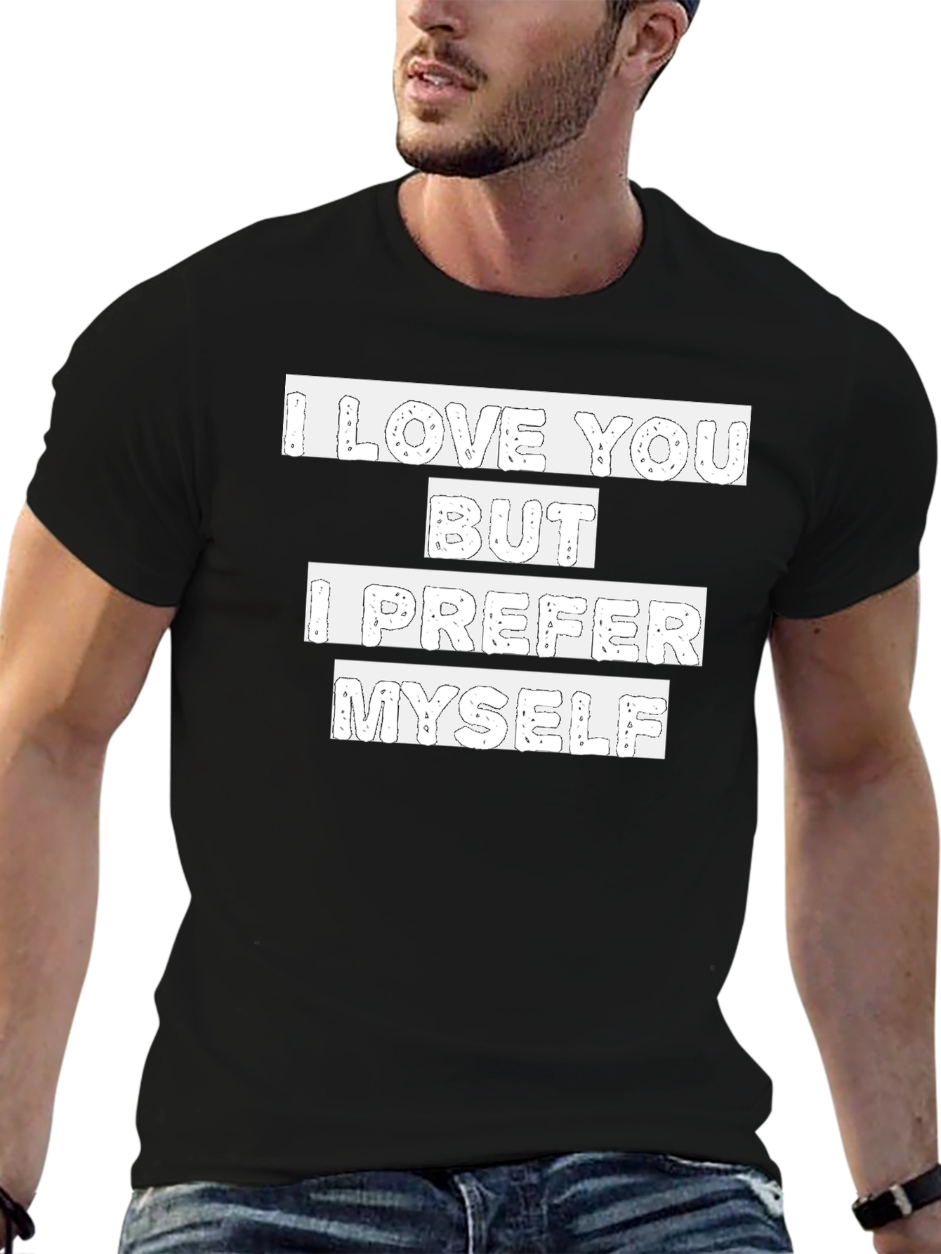 I Love You But I Prefer Myself Graphic Tee