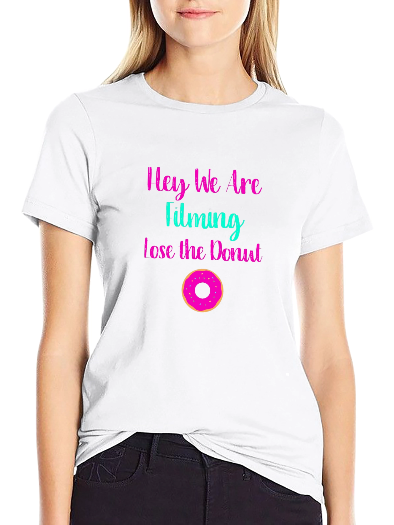 Hey We Are Filming Lose the Donut Graphic Tee