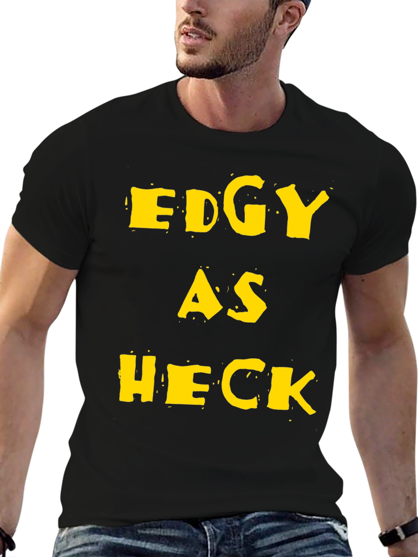 Edgy As Heck Graphic Tee - Funny Statement T-Shirt