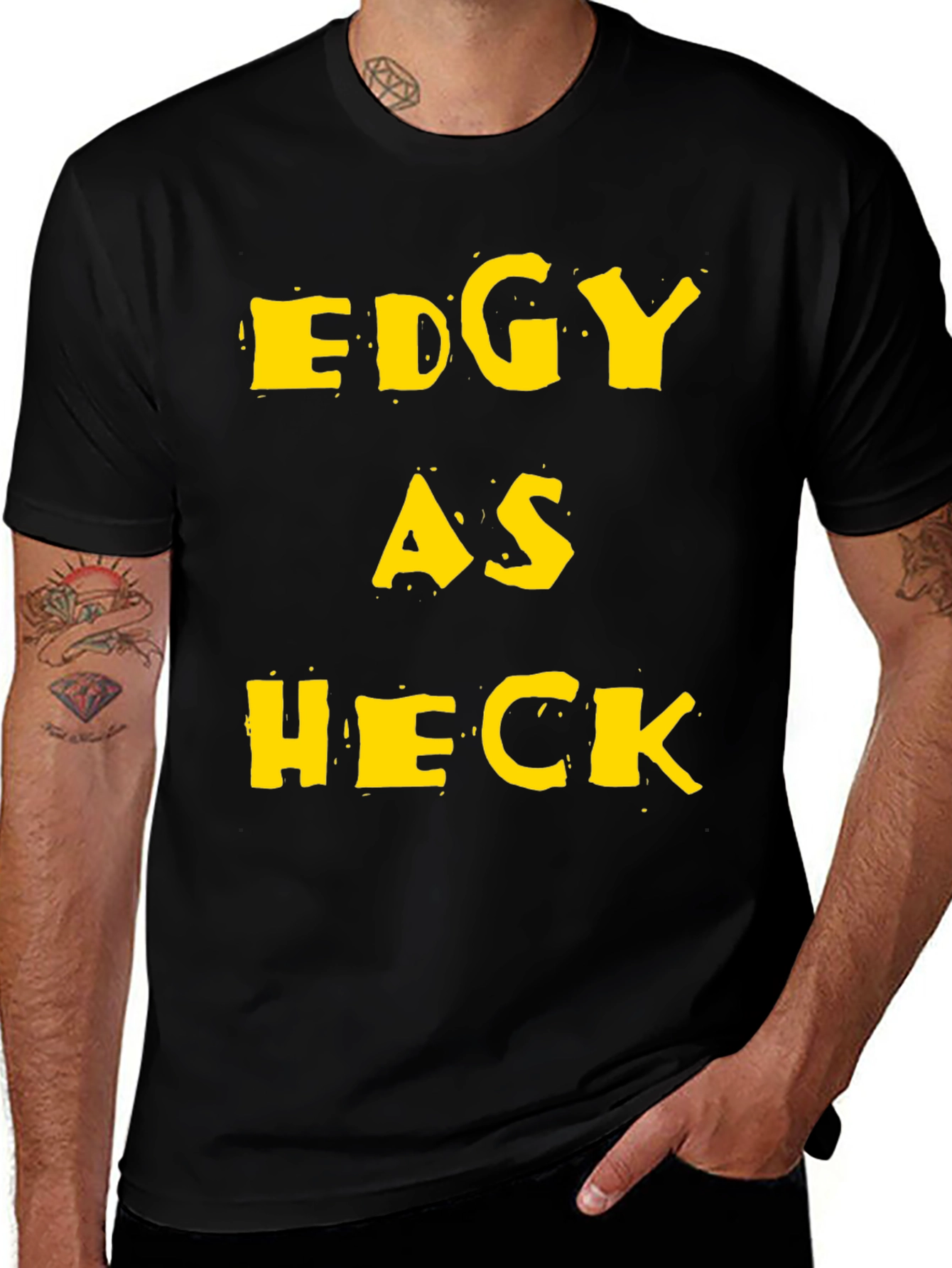 Edgy As Heck Graphic Tee - Funny Statement T-Shirt