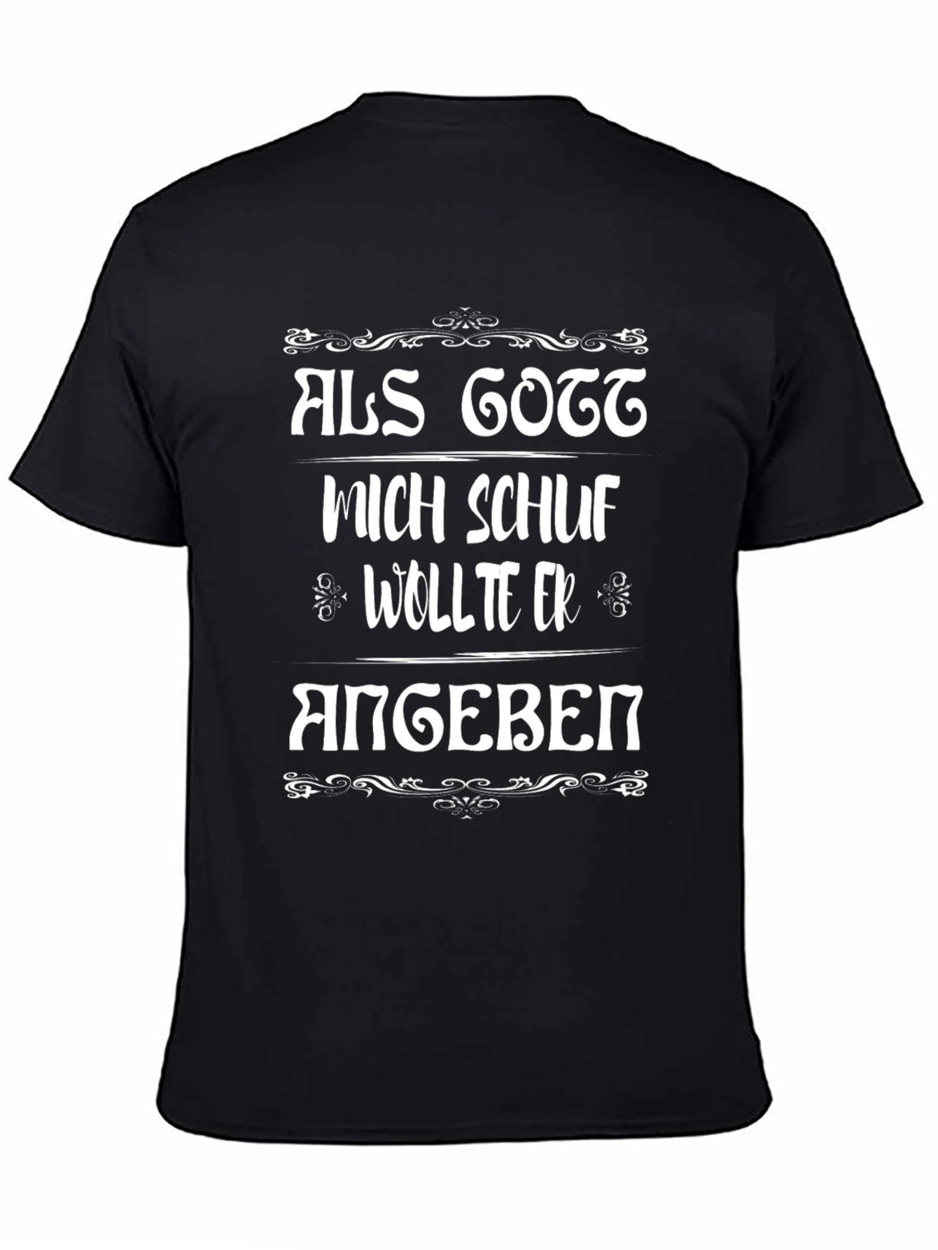 Als Gott Mich Schuf German T-Shirt