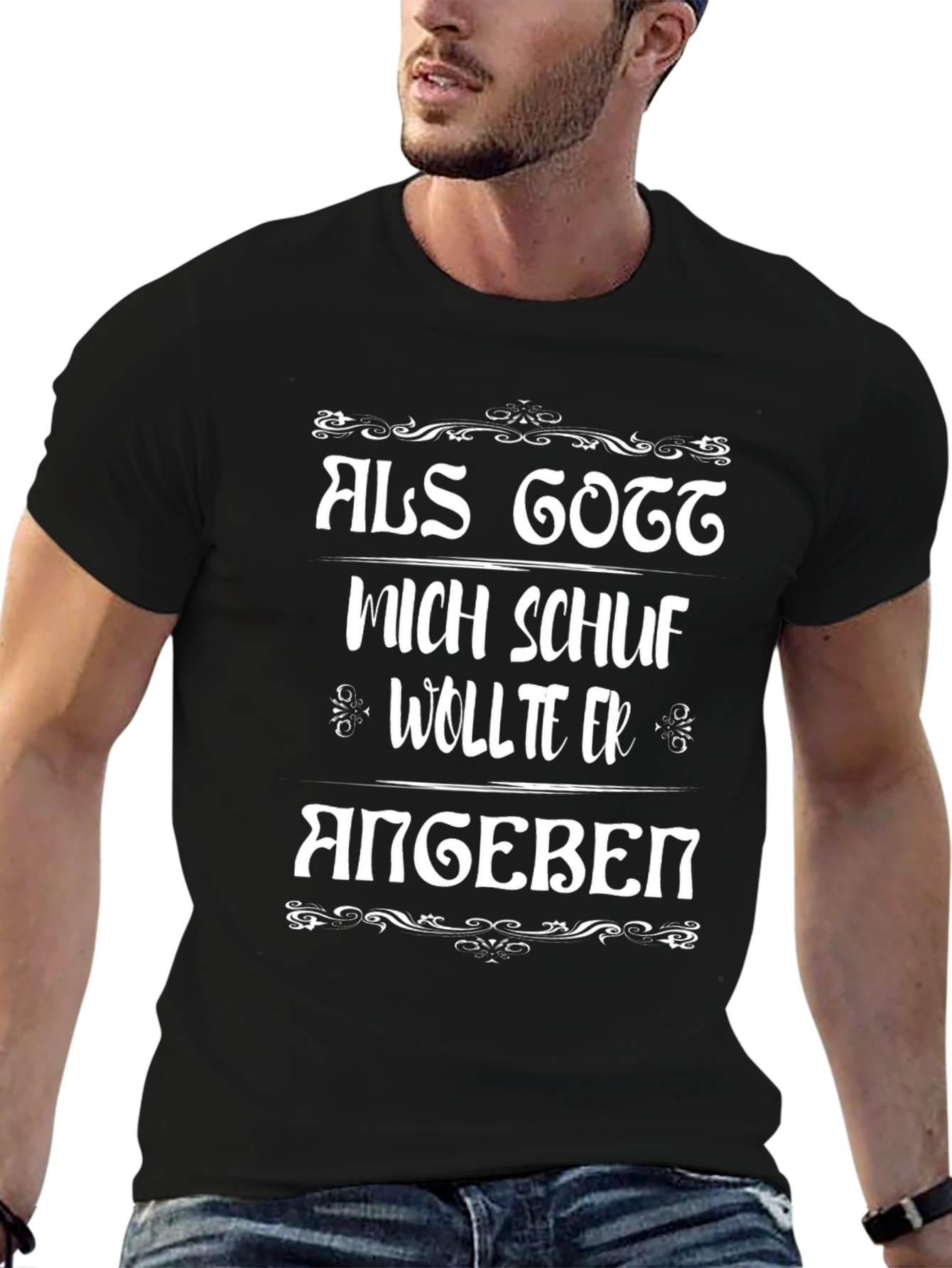 Als Gott Mich Schuf German T-Shirt