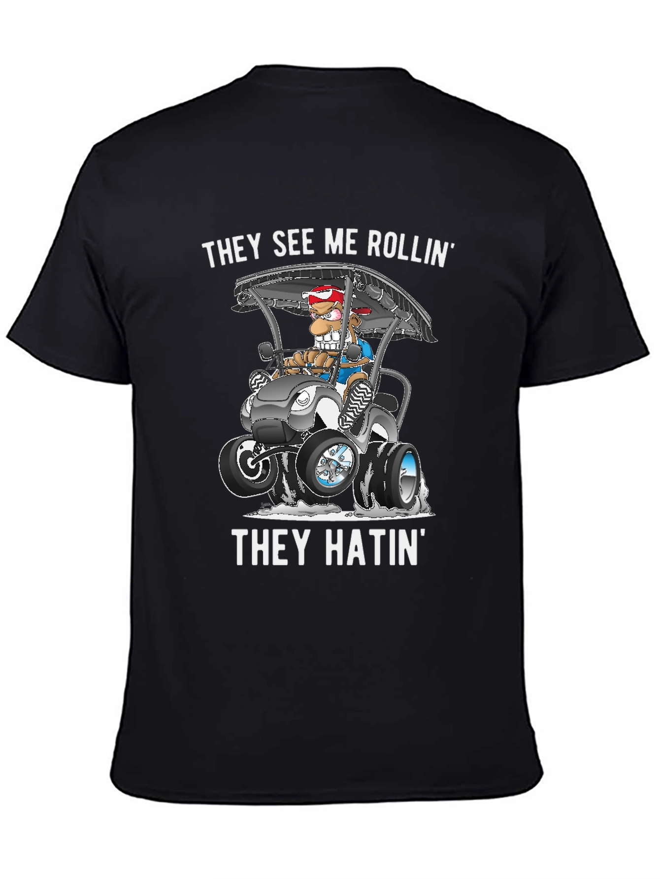 They See Me Rollin Funny T-Shirt