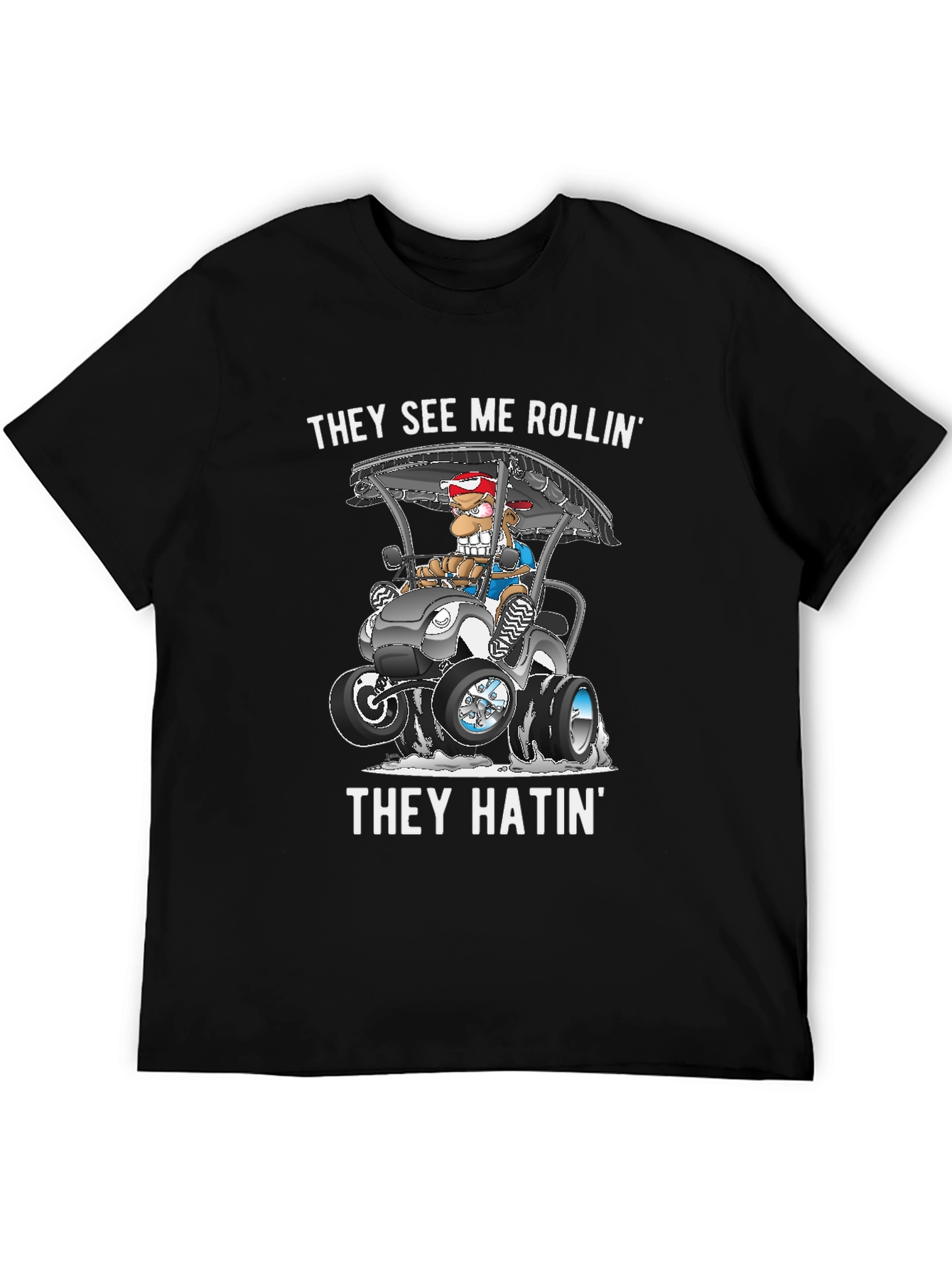 They See Me Rollin Funny T-Shirt