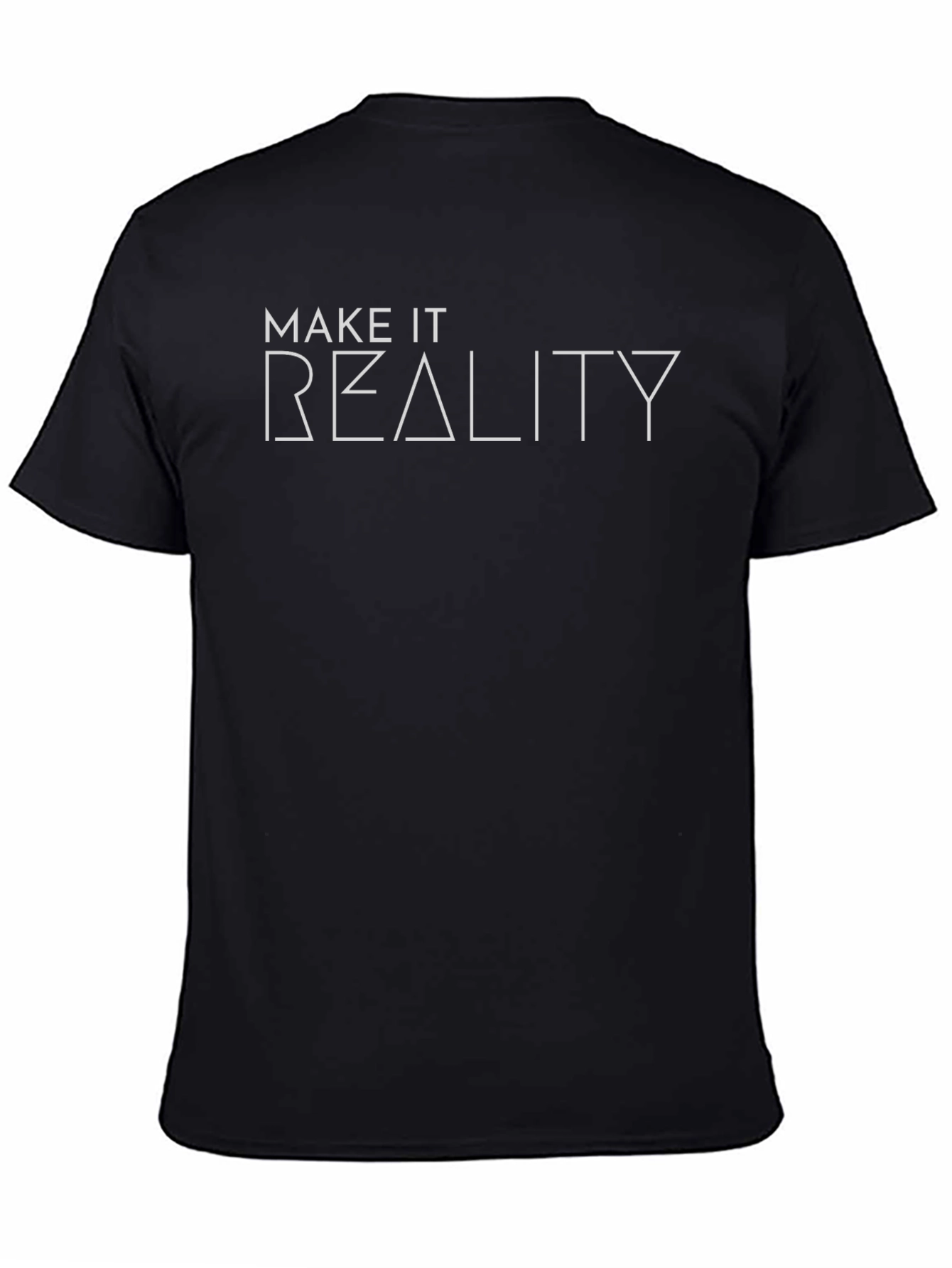 Make it Reality Graphic T-Shirt