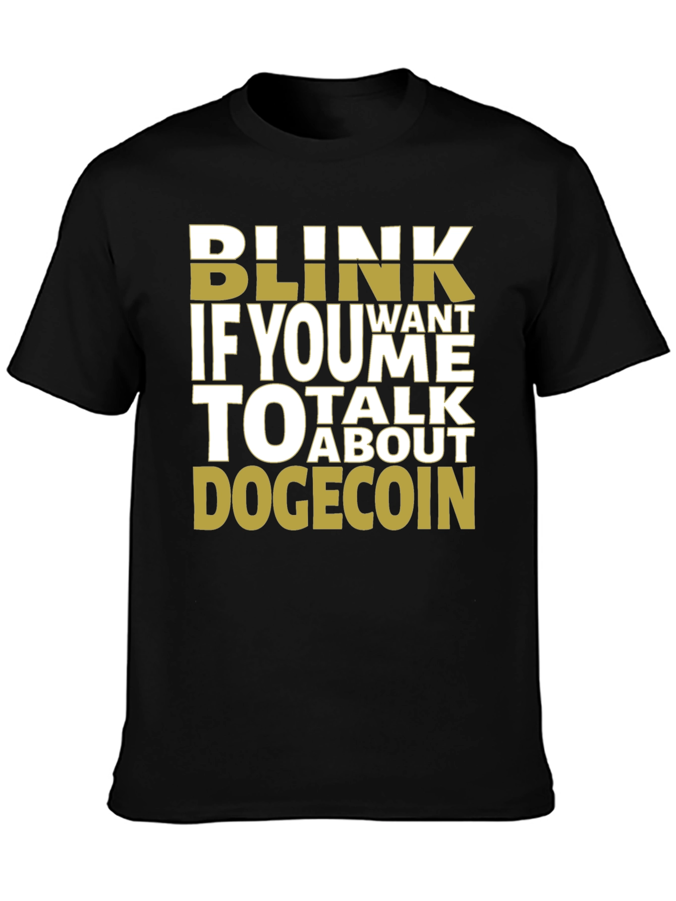 Blink If You Want To Talk Dogecoin Black Tee