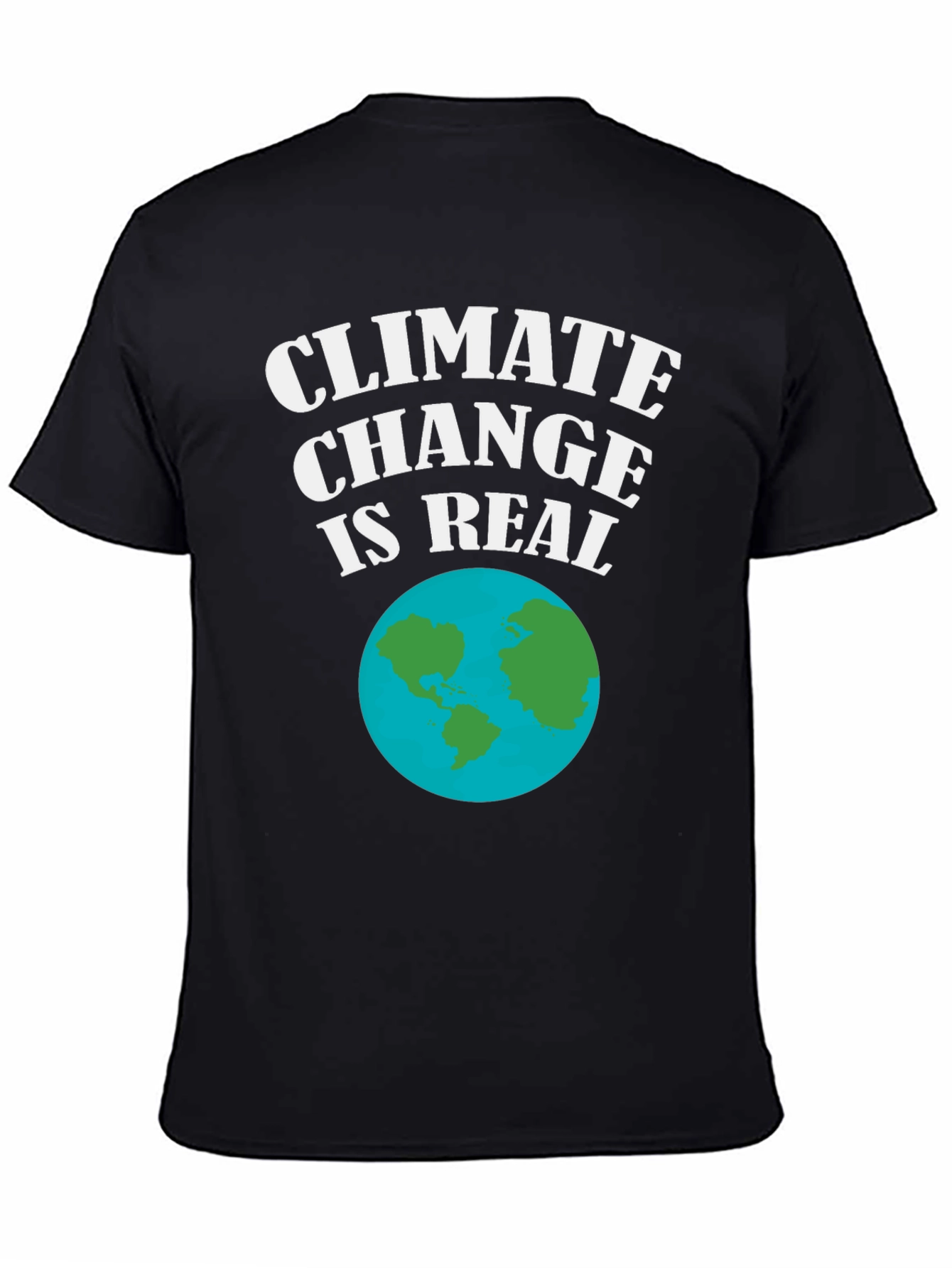 Climate Change is Real T-Shirt - Earth Day Activism