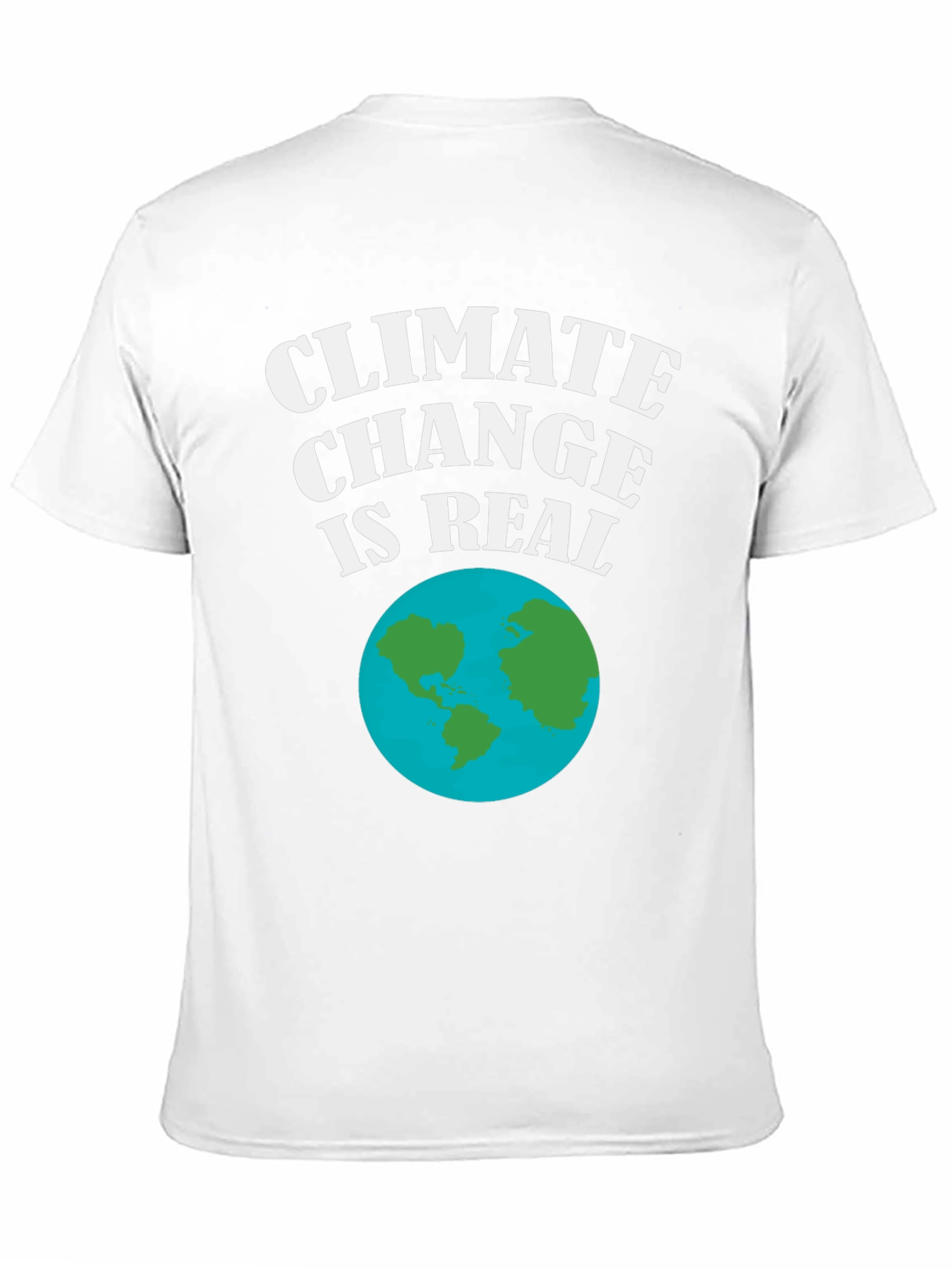 Climate Change is Real T-Shirt - Earth Day Activism