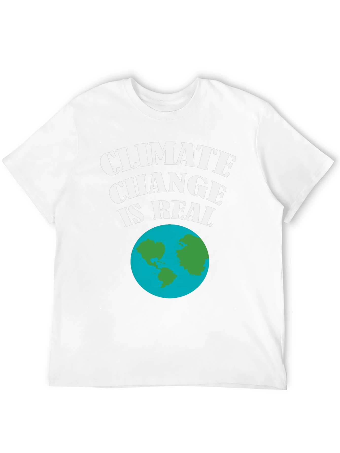 Climate Change is Real T-Shirt - Earth Day Activism