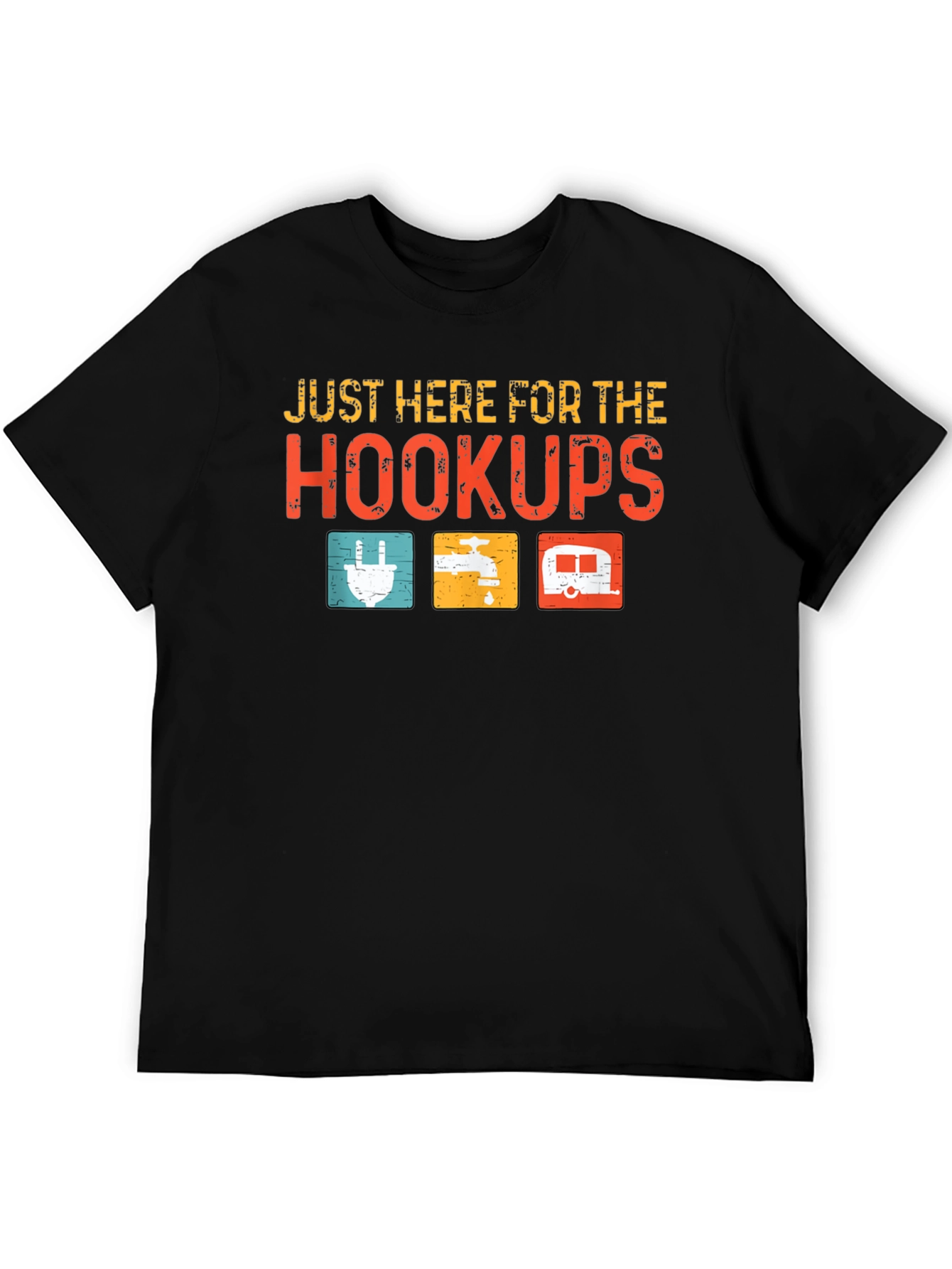 Just Here For The Hookups Camping T-Shirt