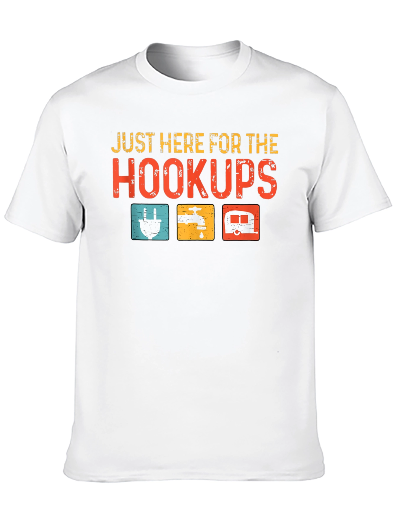 Just Here For The Hookups Camping T-Shirt