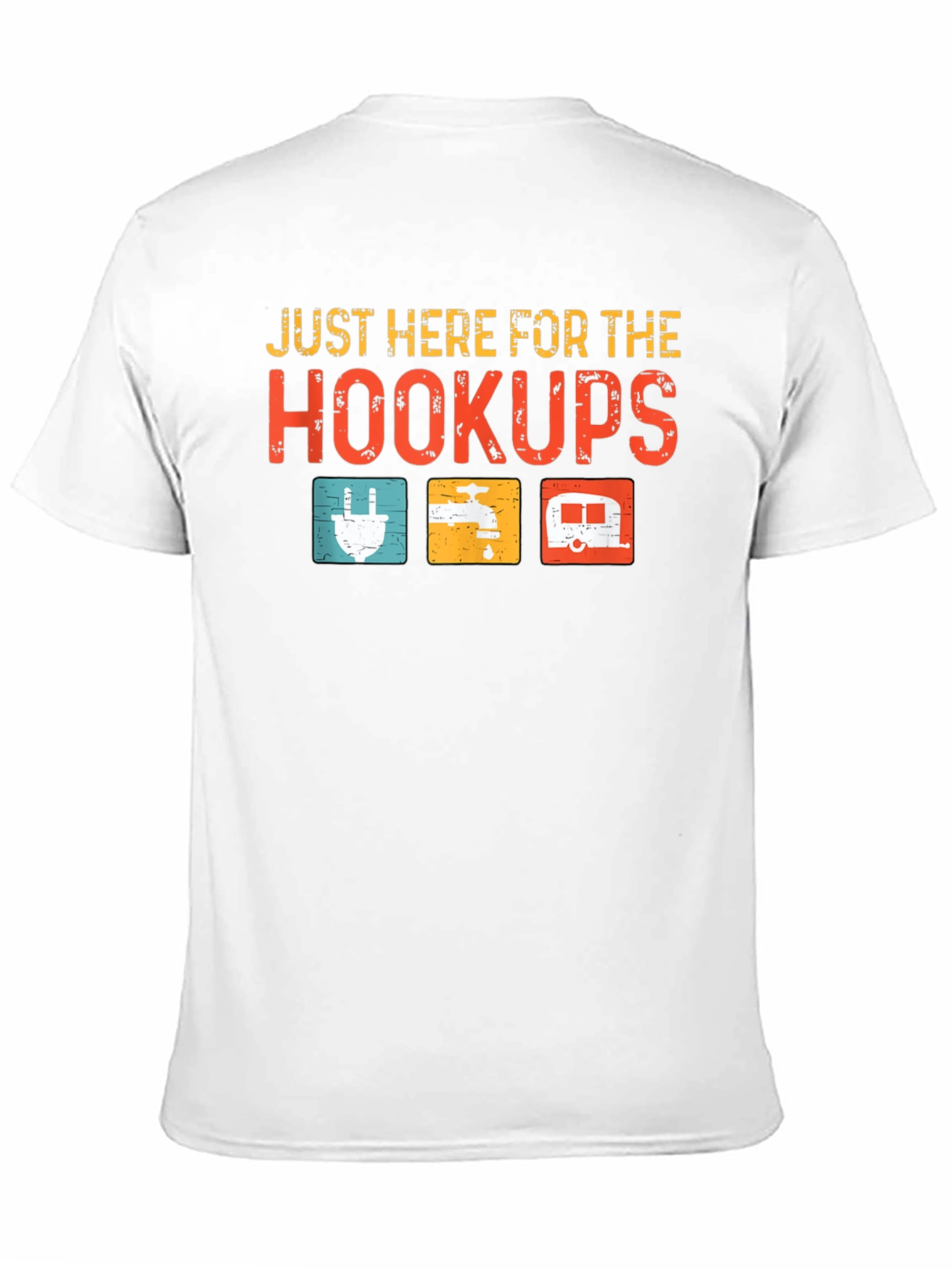 Just Here For The Hookups Camping T-Shirt