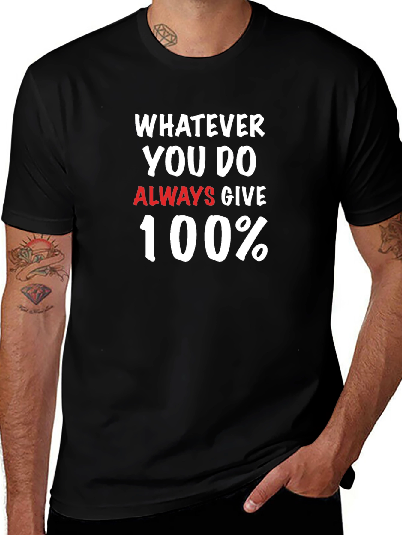 Motivational Graphic Tee: Whatever You Do Give 100%