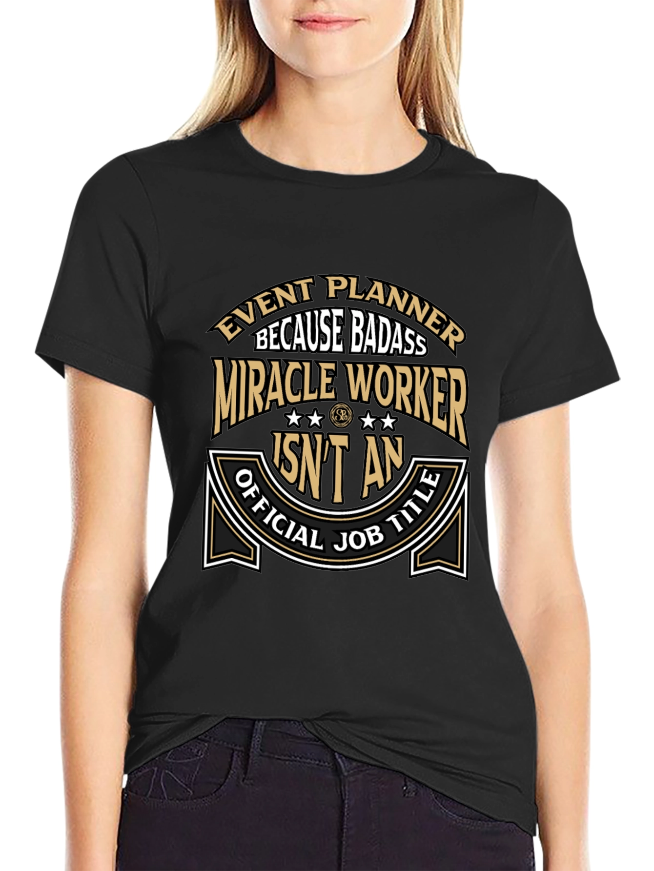 Event Planner Badass T-Shirt Funny Job Title Tee