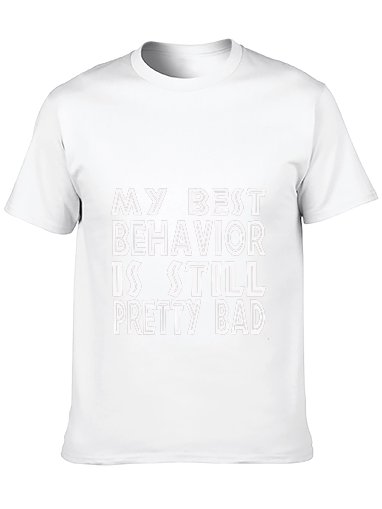 Funny My Best Behavior Graphic Tee