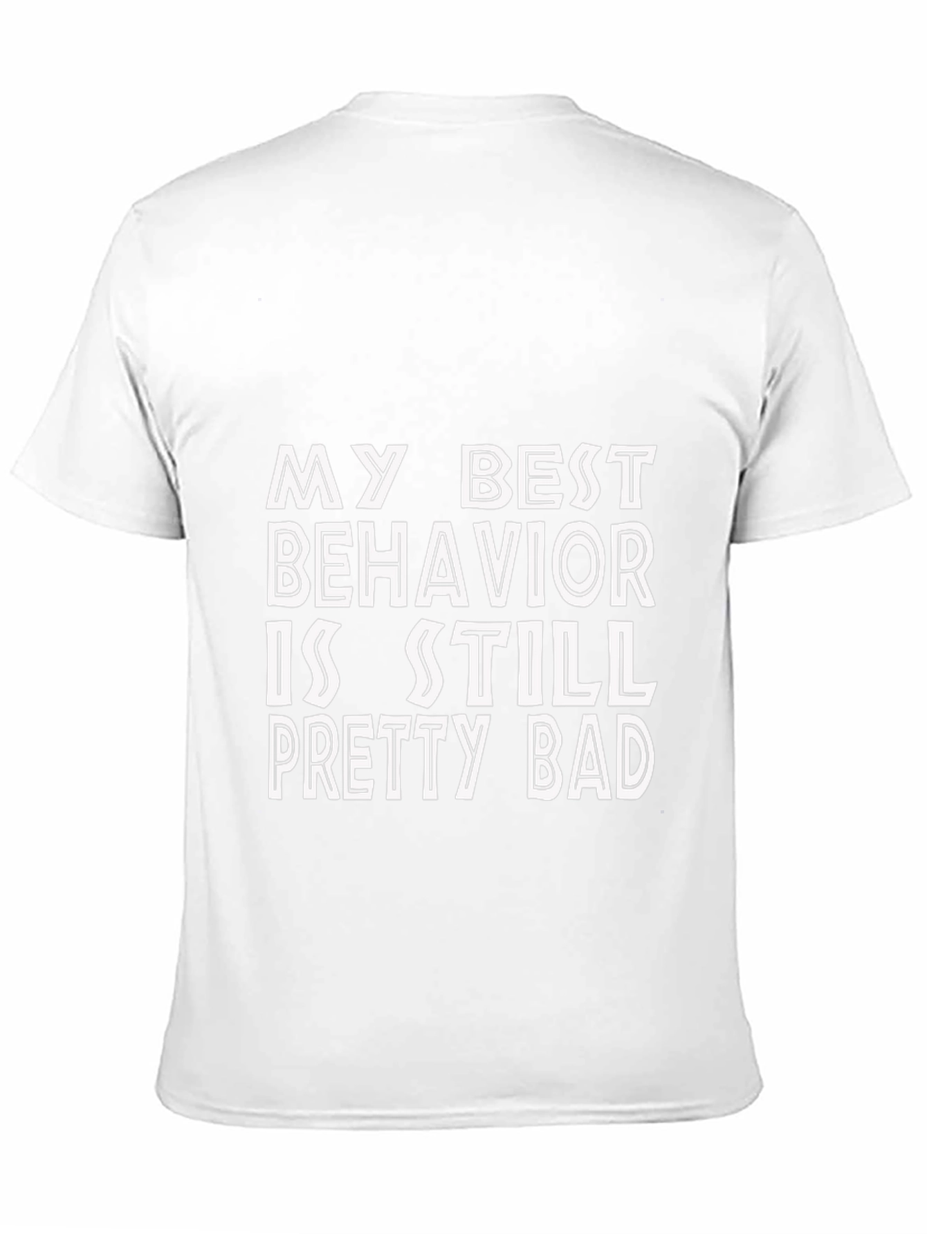 Funny My Best Behavior Graphic Tee