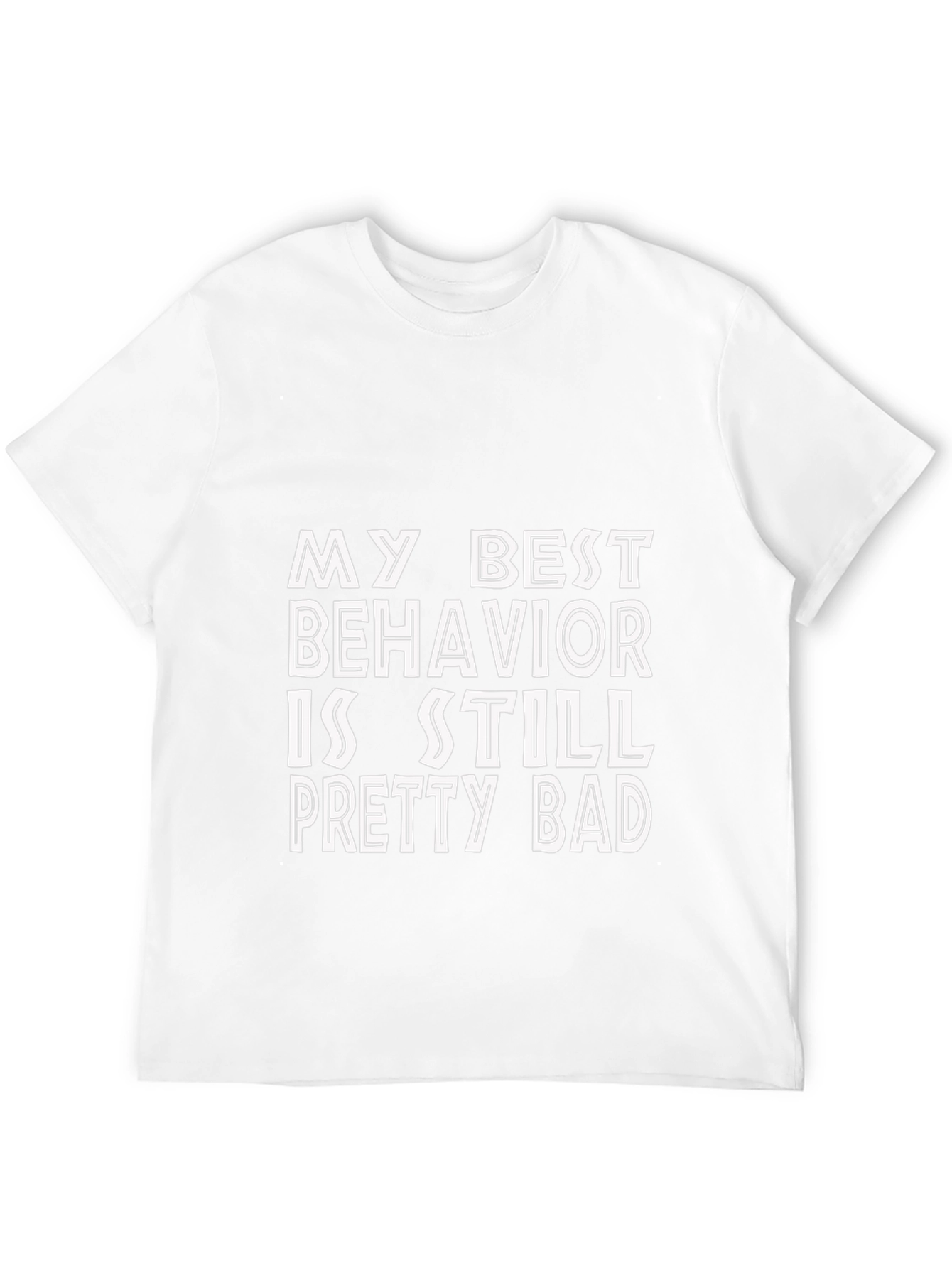 Funny My Best Behavior Graphic Tee