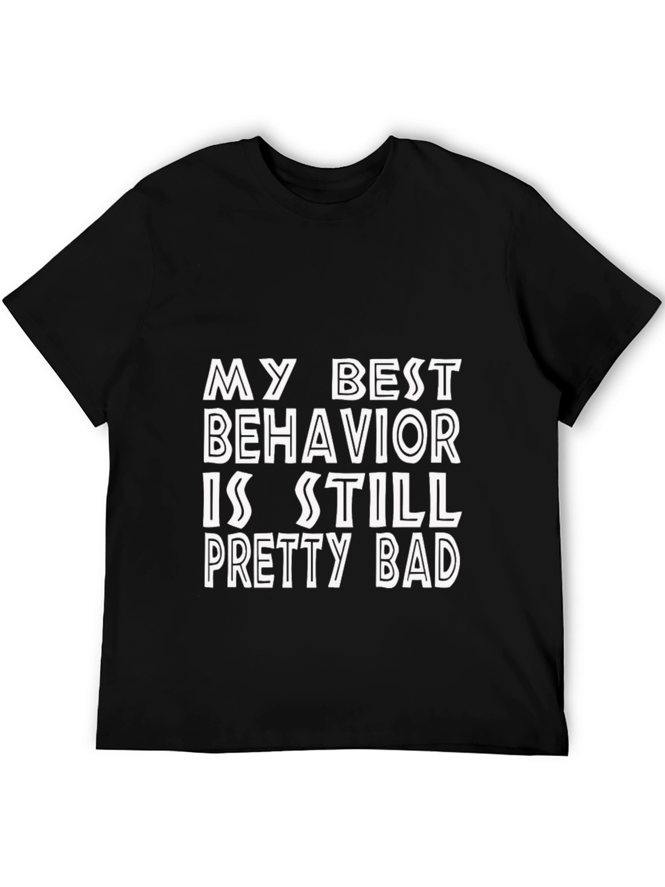 Funny My Best Behavior Graphic Tee