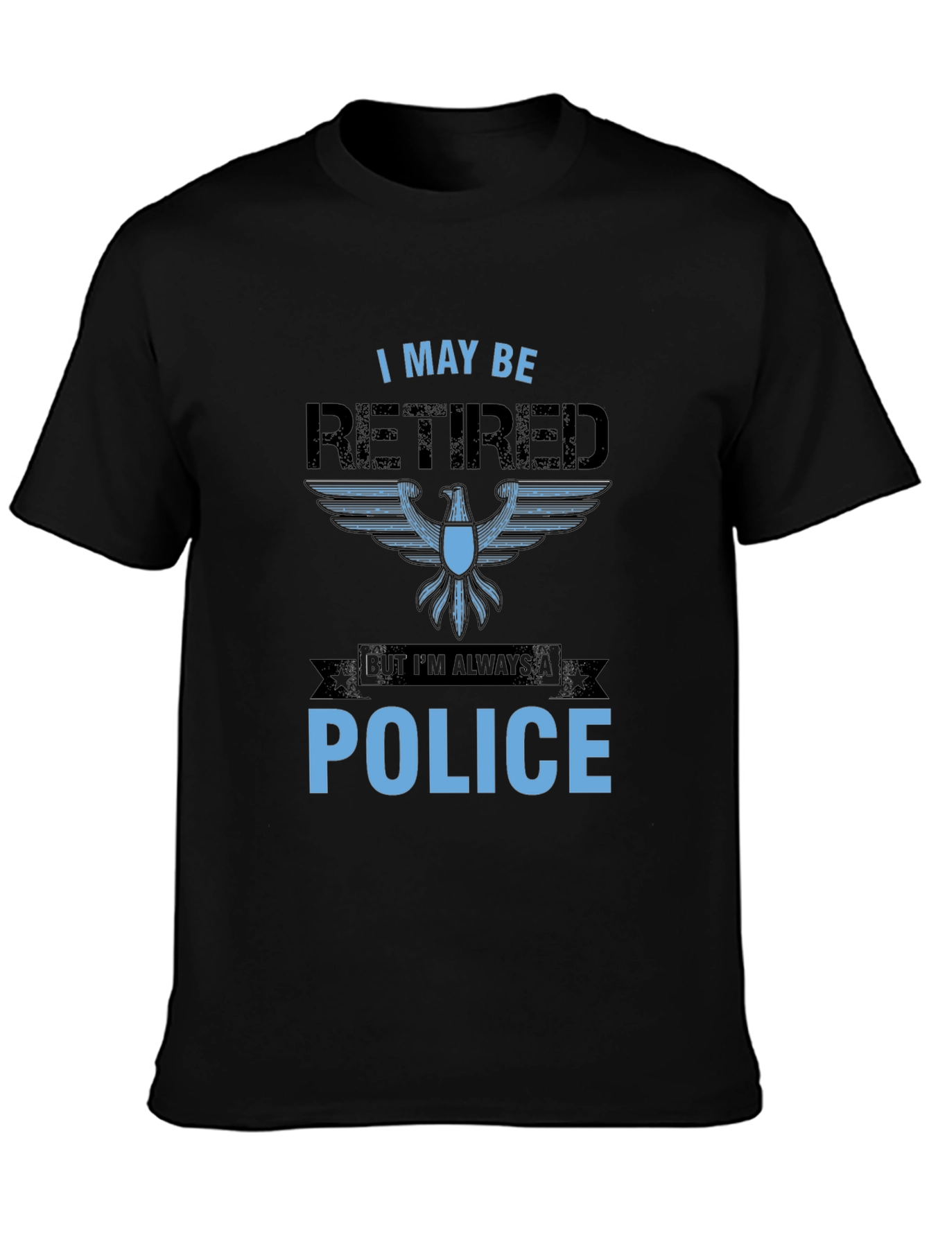 Retired Police T-Shirt - Always a Police Officer